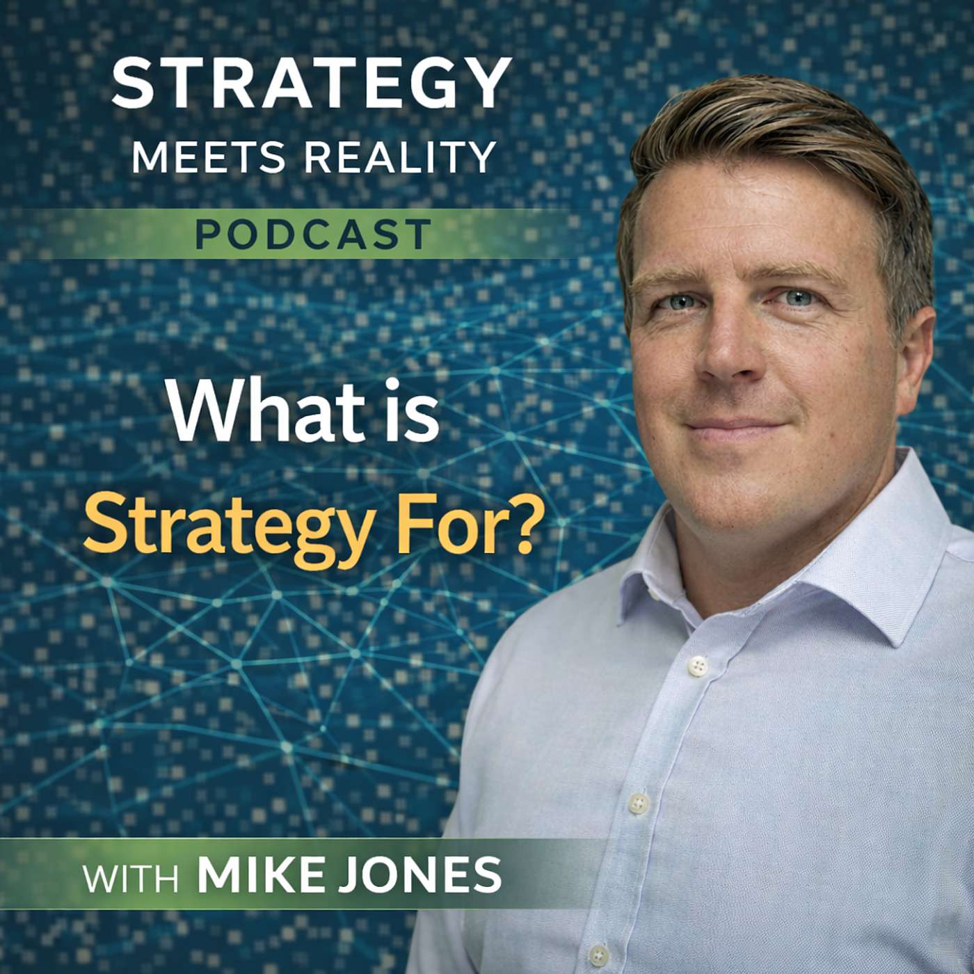 What is Strategy For? | Mike Jones What is Strategy For? | Mike Jones