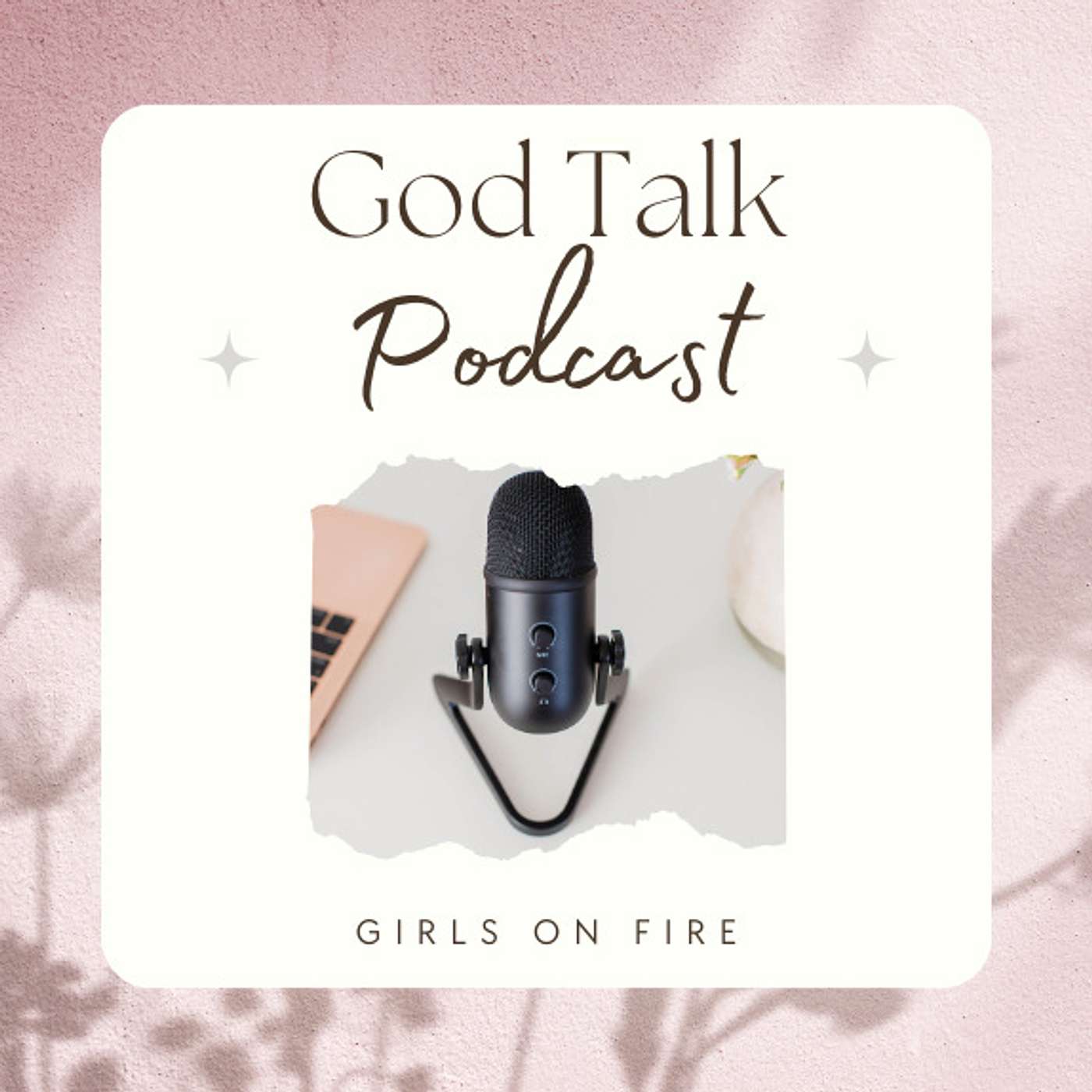 God Talk - Girls on Fire
