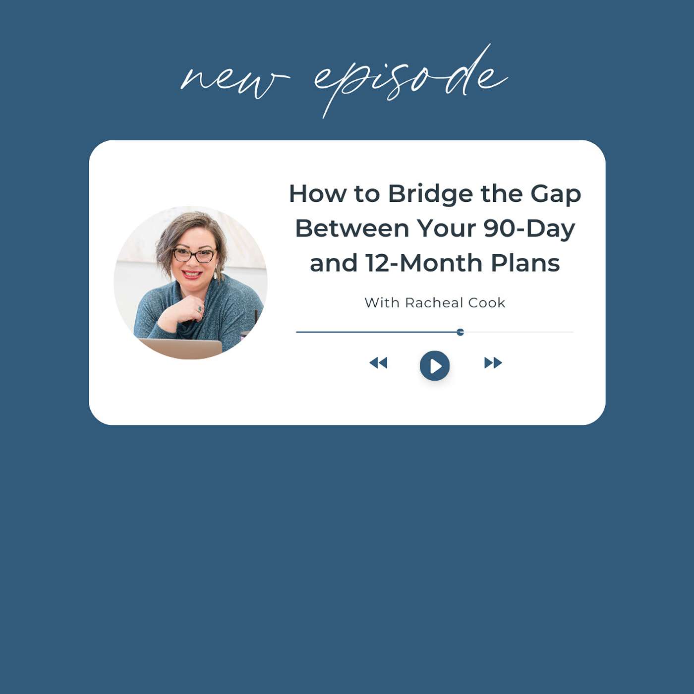 How to Bridge the Gap Between Your 90-Day and 12-Month Plans