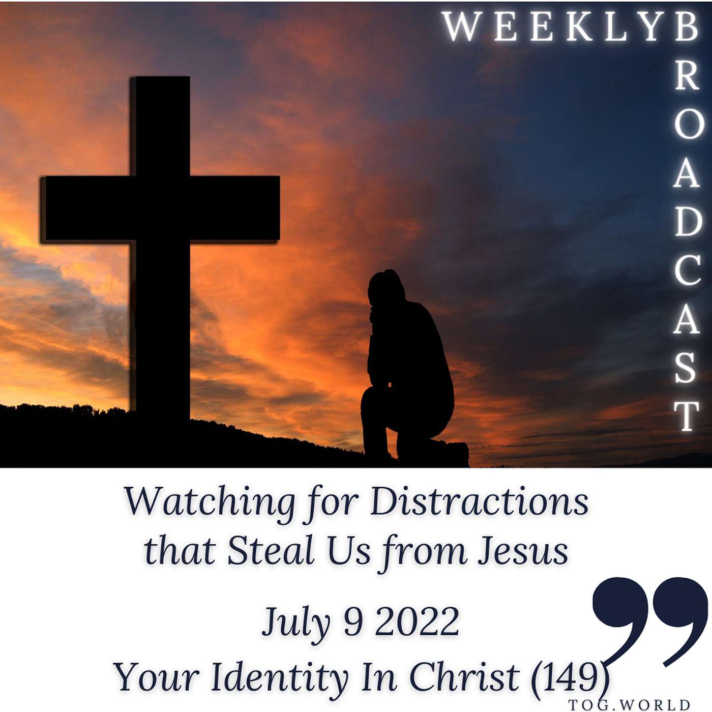 Watching for Distractions that Steal Us from Jesus - Your Identity In Christ (149) – July 9 2022 episode artwork