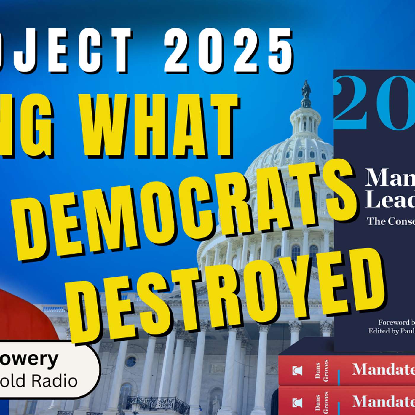 316. Project 2025: Fixing What Democrats Destroyed | Pastor David Lowery