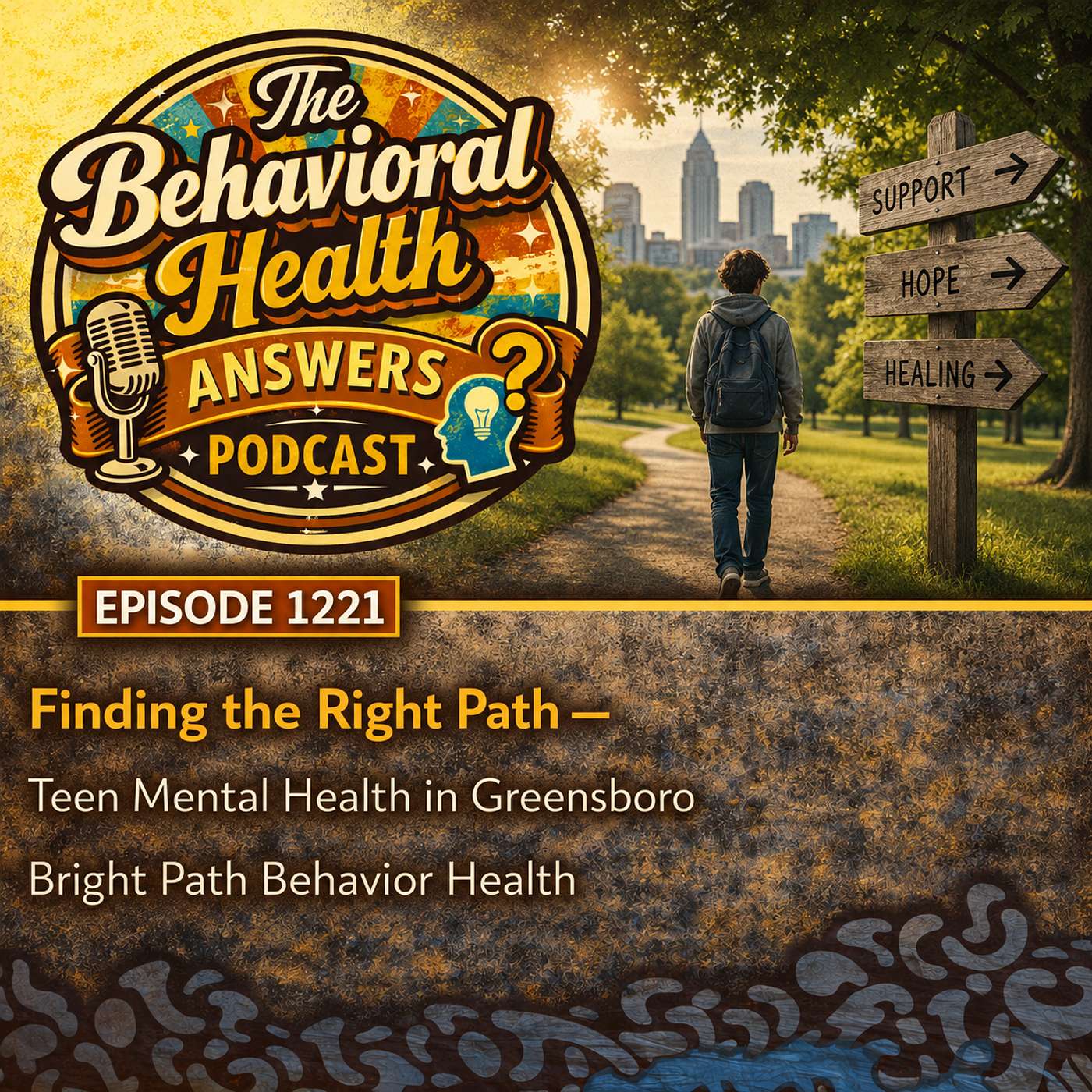 Episode 1221: Finding the Right Path - Teen Mental Health in Greensboro | Bright Path Behavior Health episode artwork