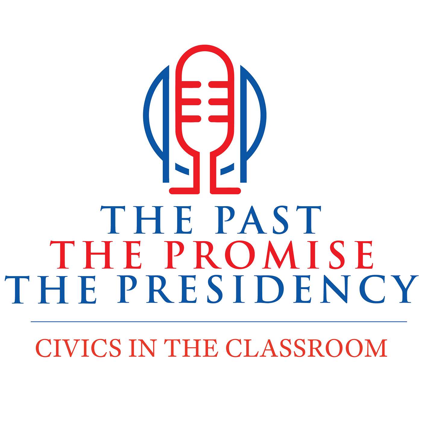 The Past, the Promise, the Presidency