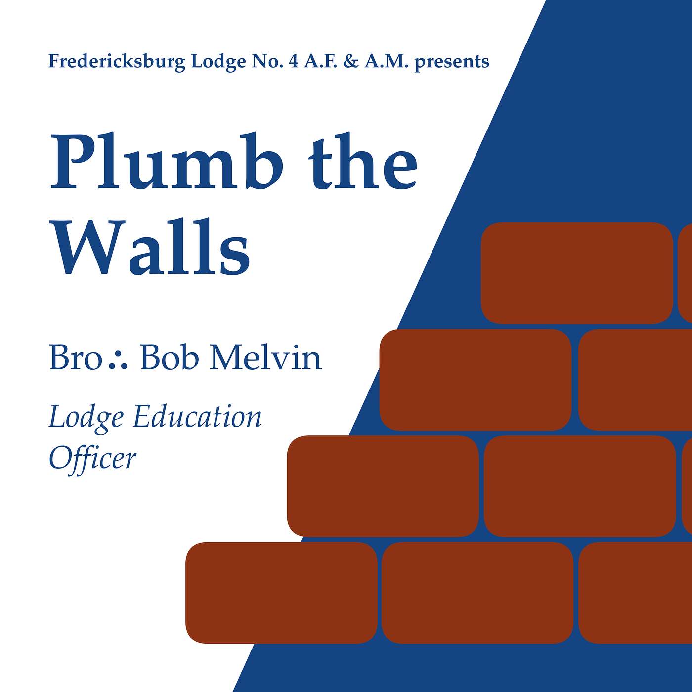 Education: "Plumb the Walls" by Bro∴ Bob Melvin episode artwork