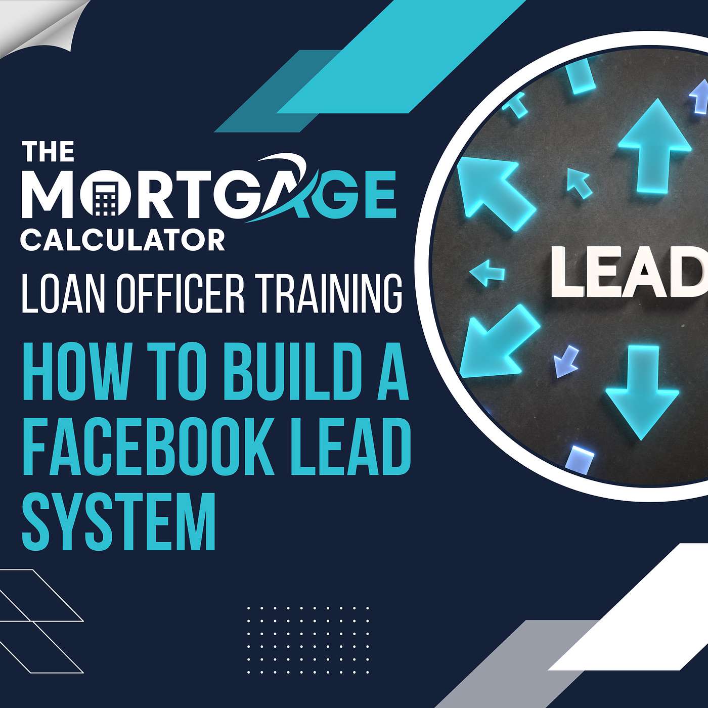 Loan Officer Sales Training: How to Build a Facebook Lead System episode artwork