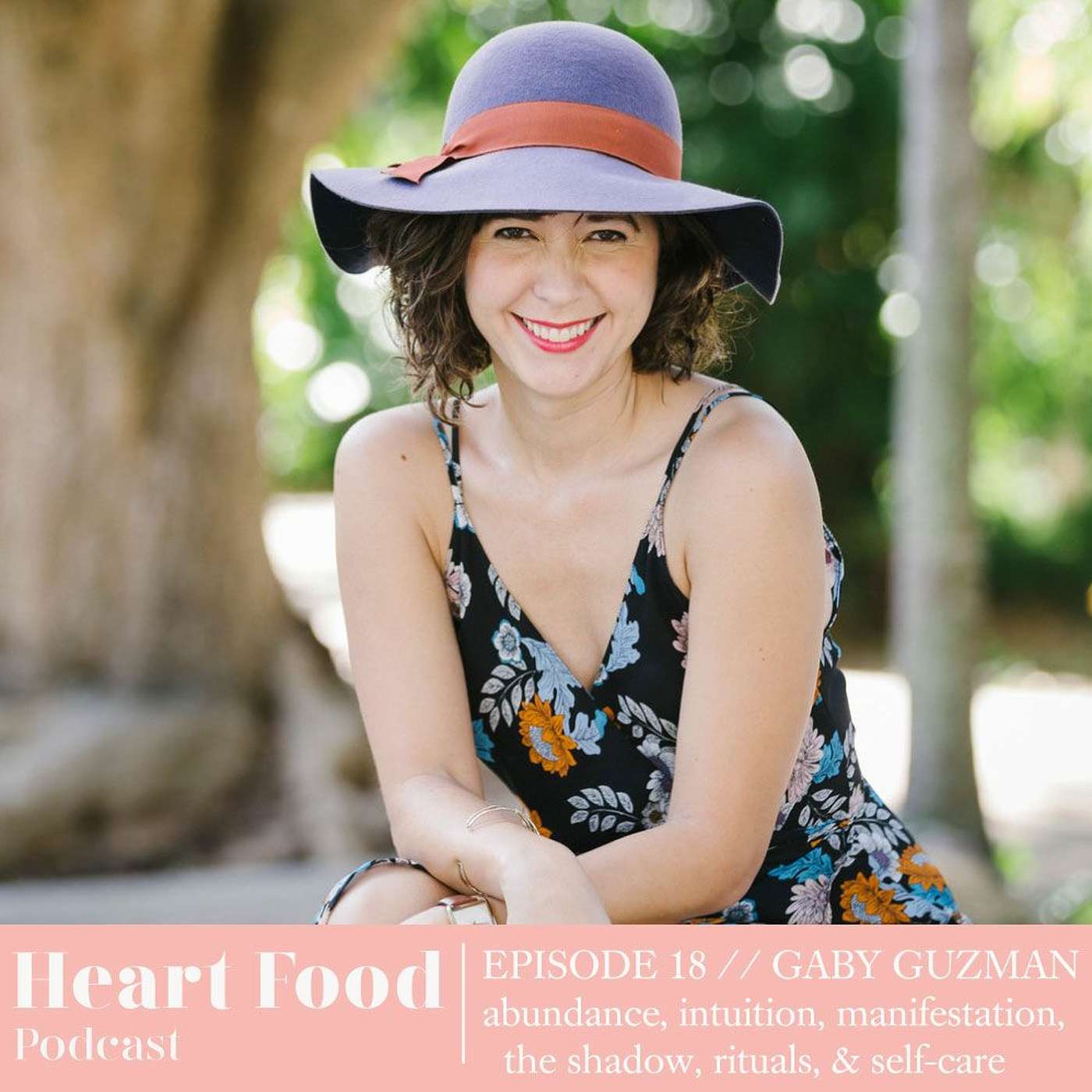 018 | Gaby Guzman - Abundance, intuition, manifestation, the shadow, rituals, & self-care episode artwork