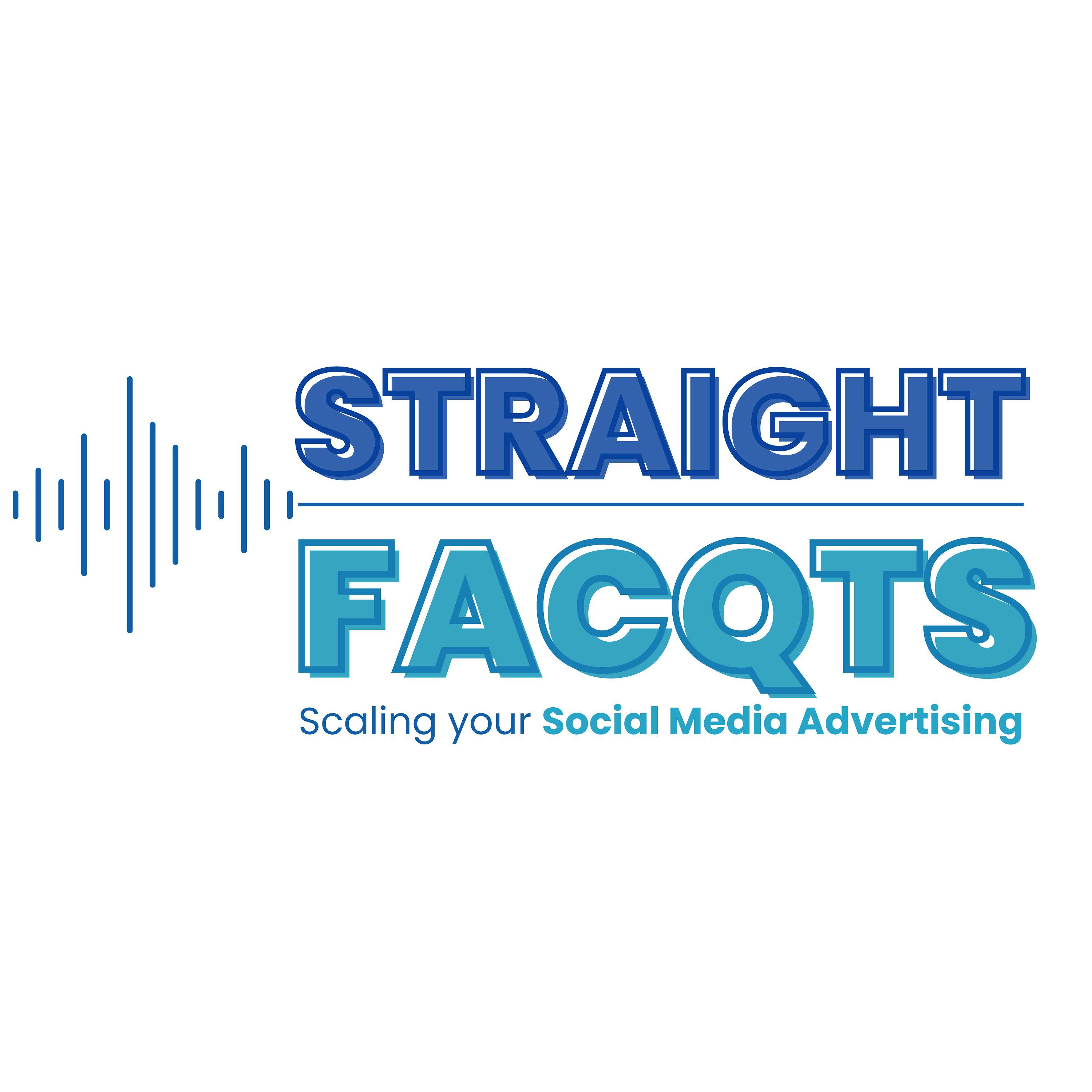 Straight Facqts | Scaling Your Social Media Advertising