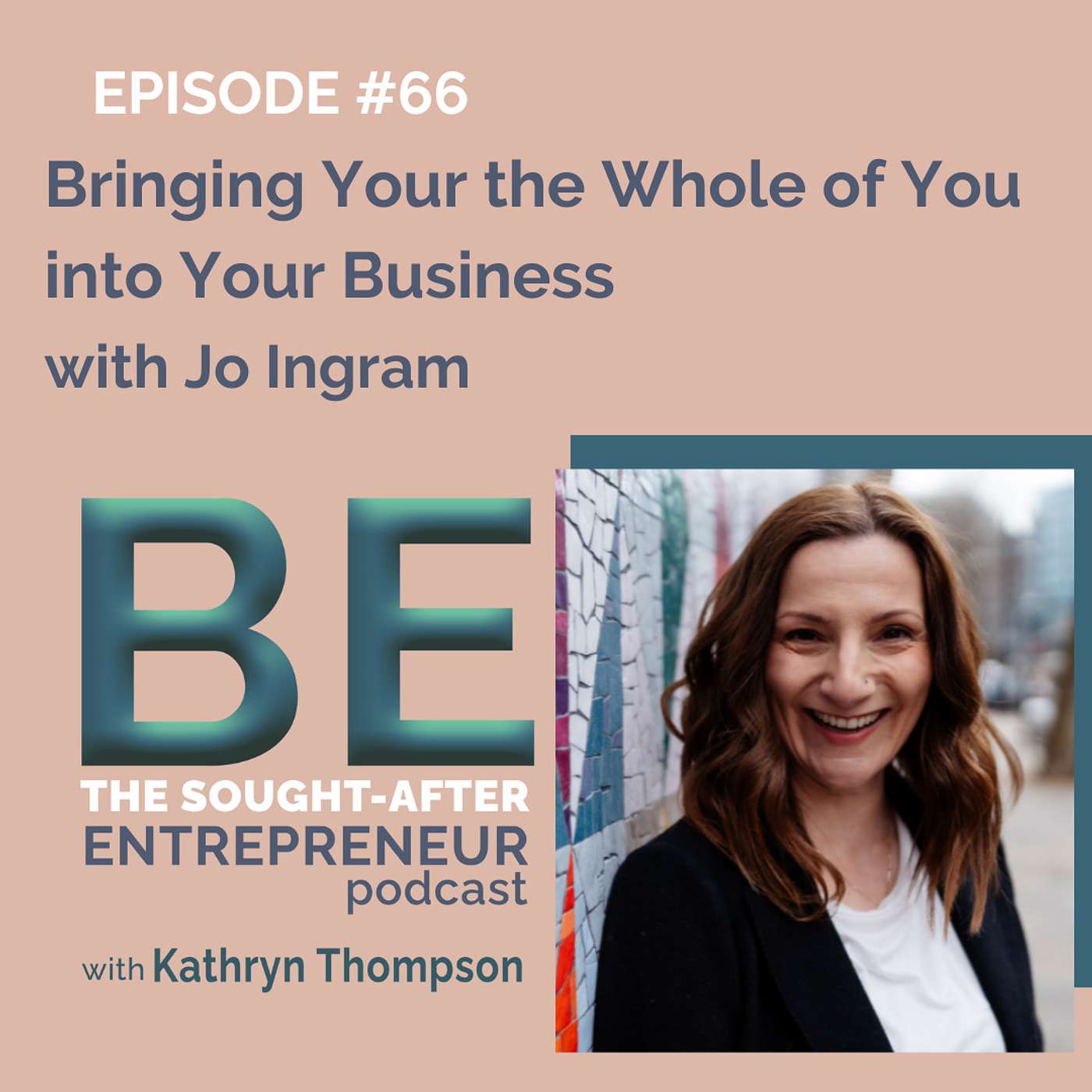 How to Bring the Whole of You Into Your Message and Offers with Jo Ingram