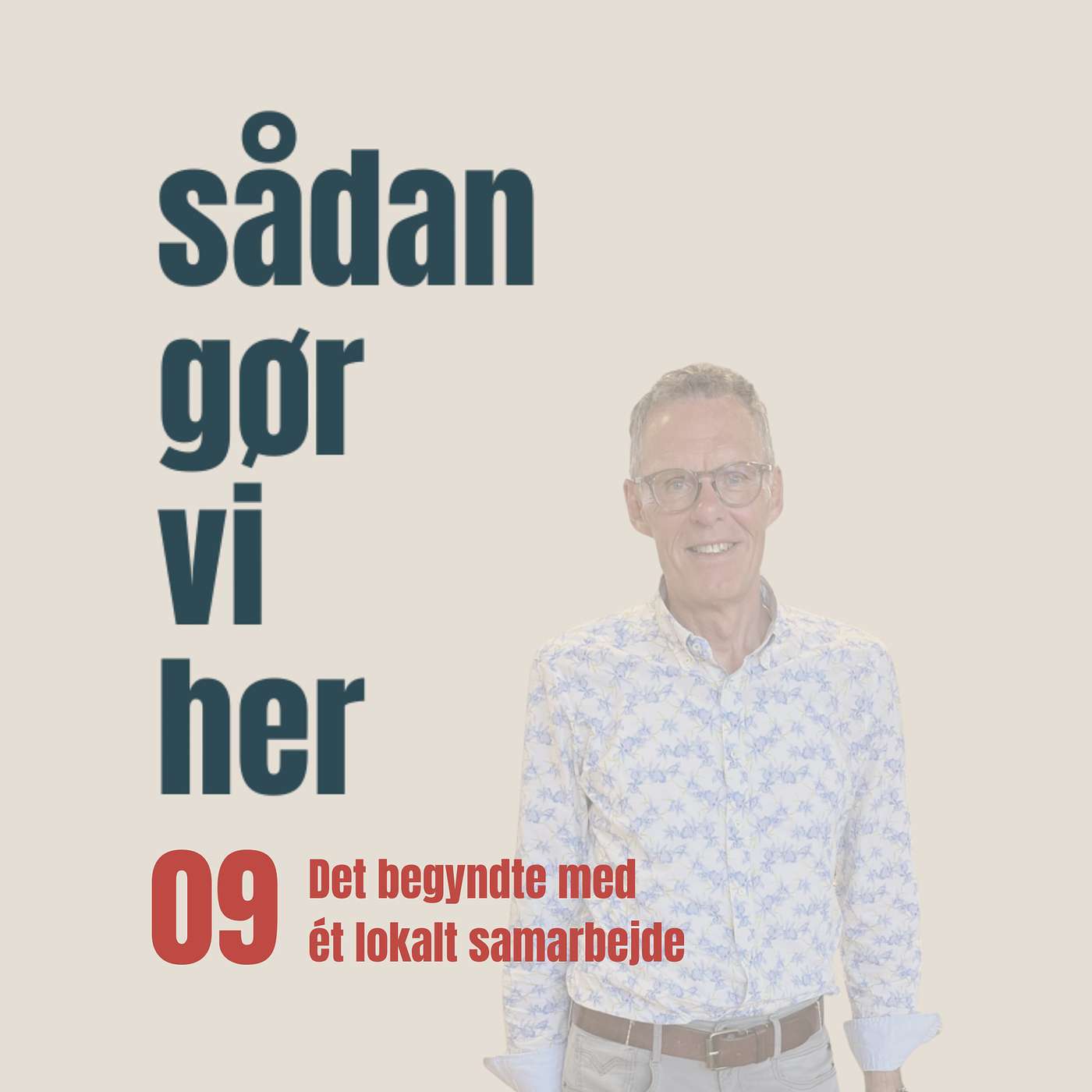 09. Det begyndte med et lokalt samarbejde