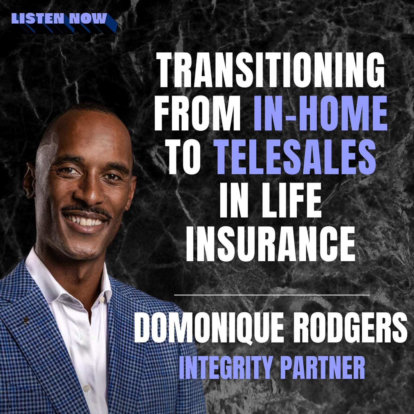 Transitioning from In-Home to Telesales in Life Insurance (Ep. 190)