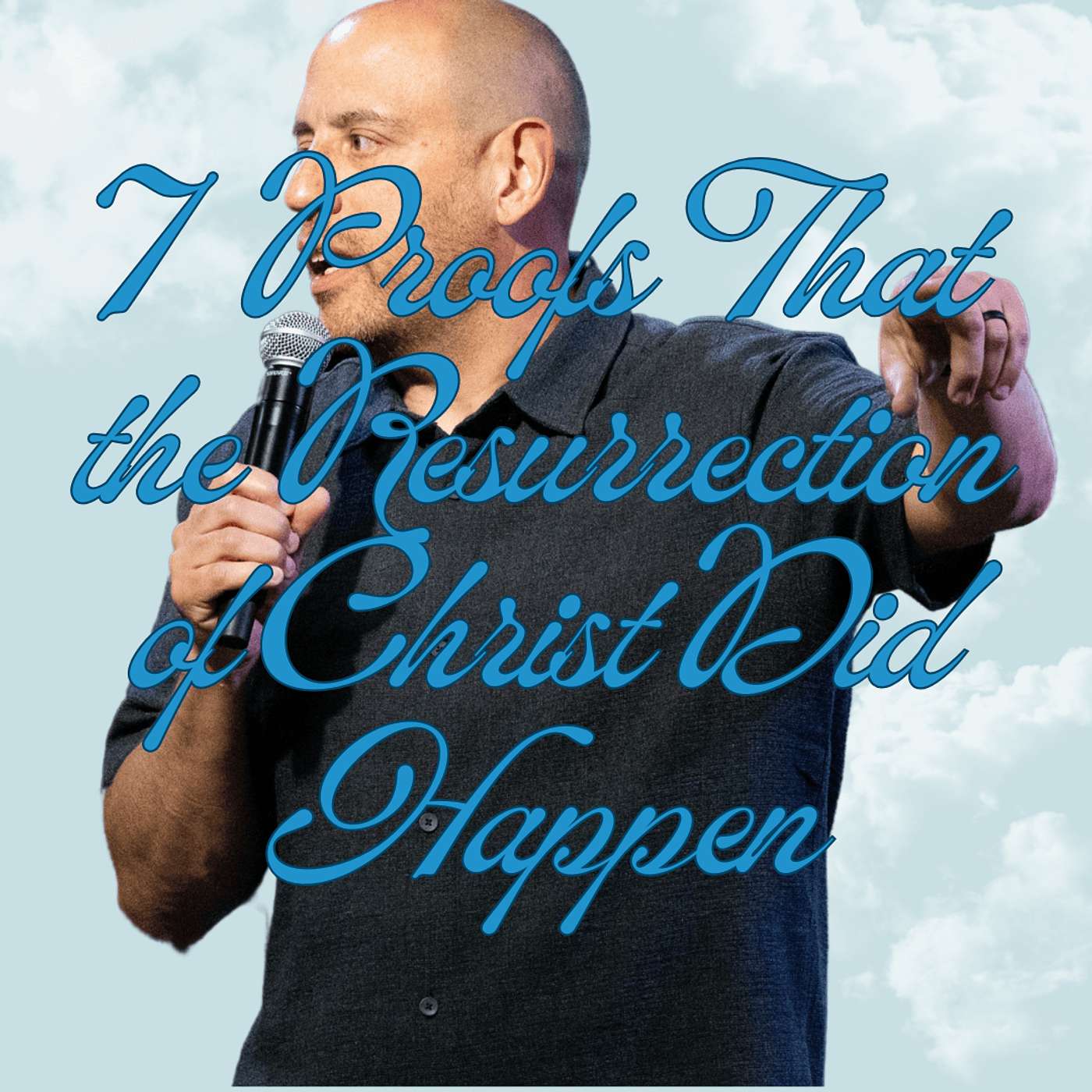 7 Proofs Christ Was Resurrected | Pastor Matt Whitlock | Capo Beach Church episode artwork
