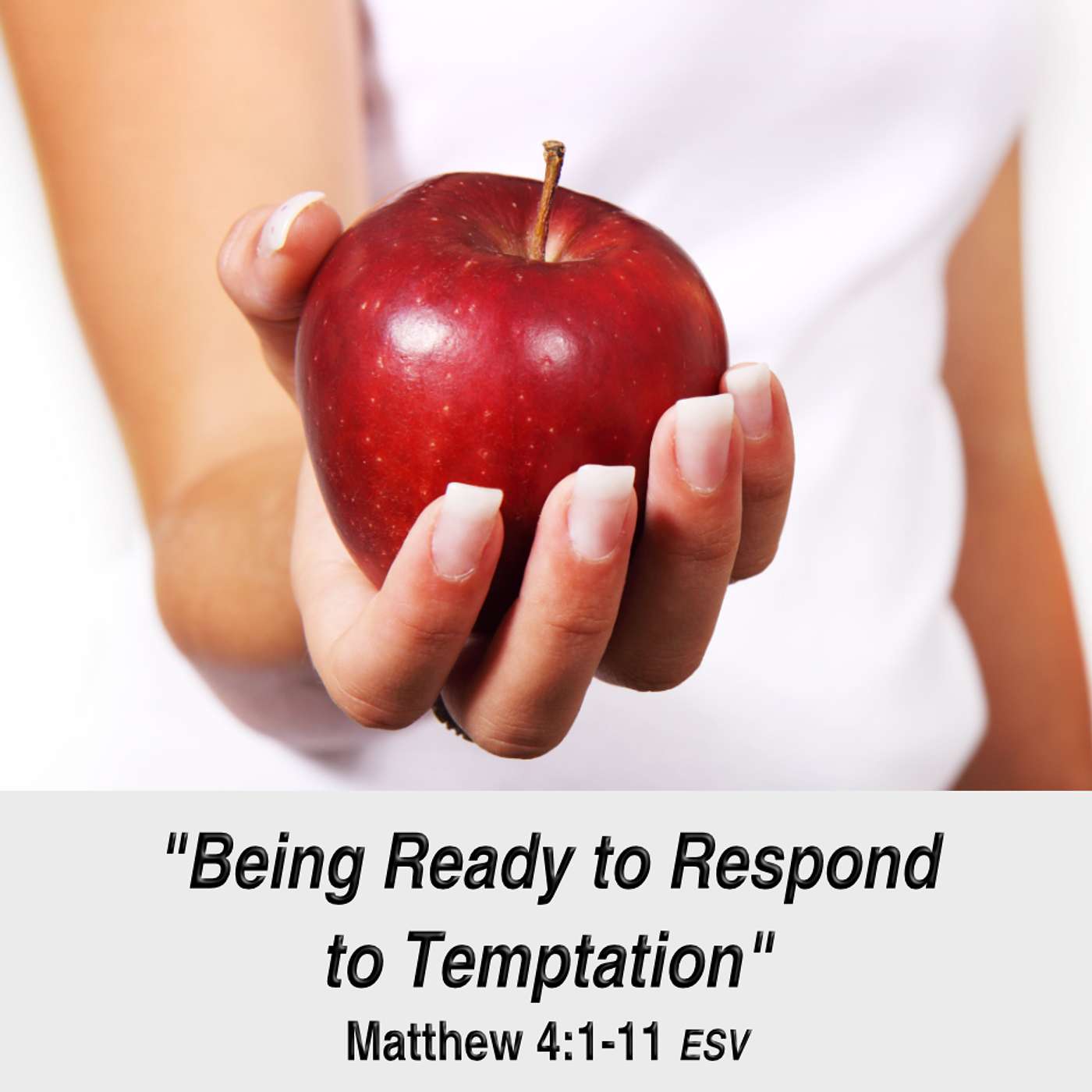 "Being Ready to Respond to Temptation" - Matthew 4:1-11