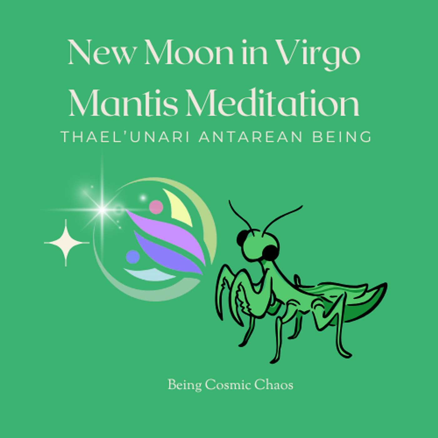 New Moon in Virgo Mantis Meditation 