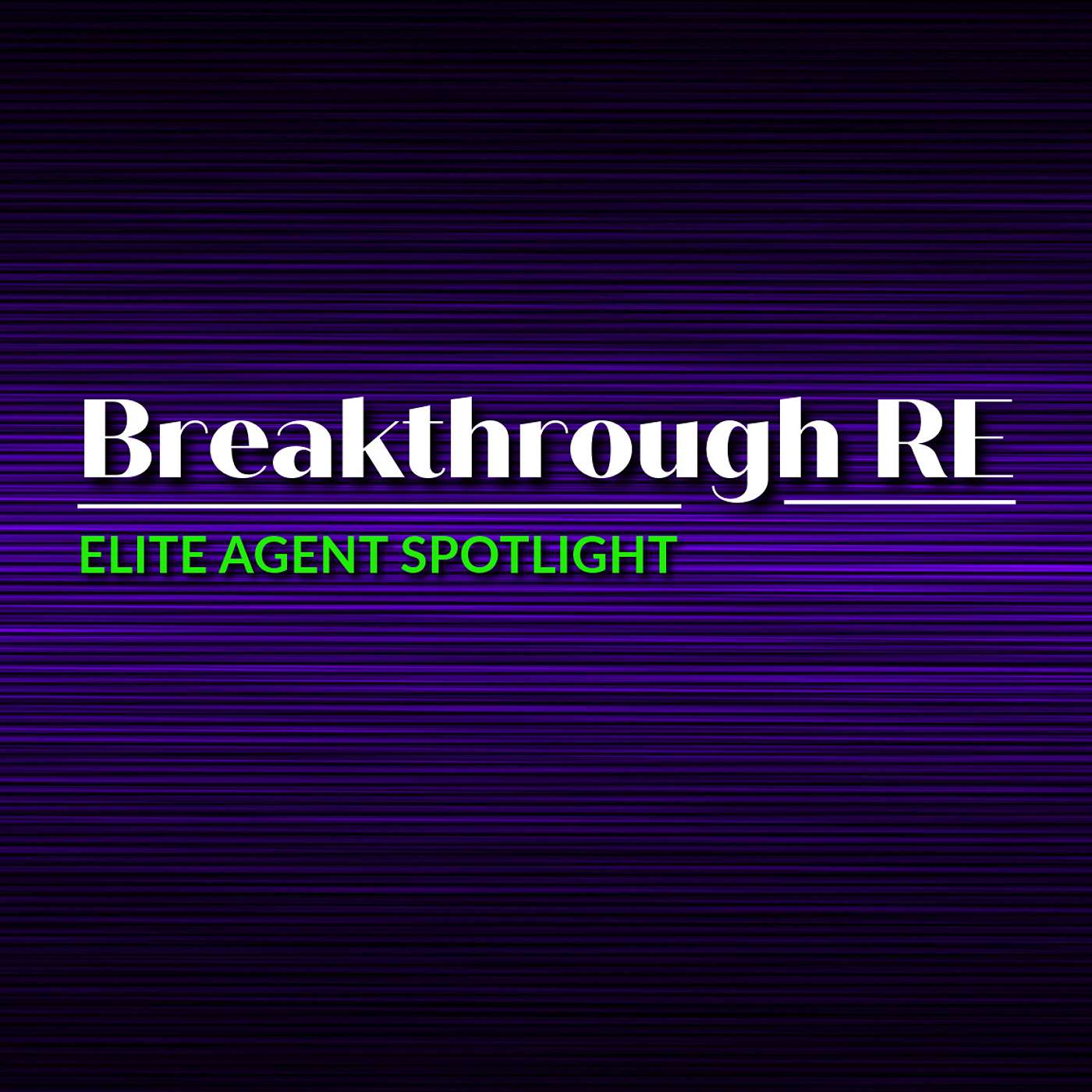 Breakthrough-RE Elite Agent Spotlight