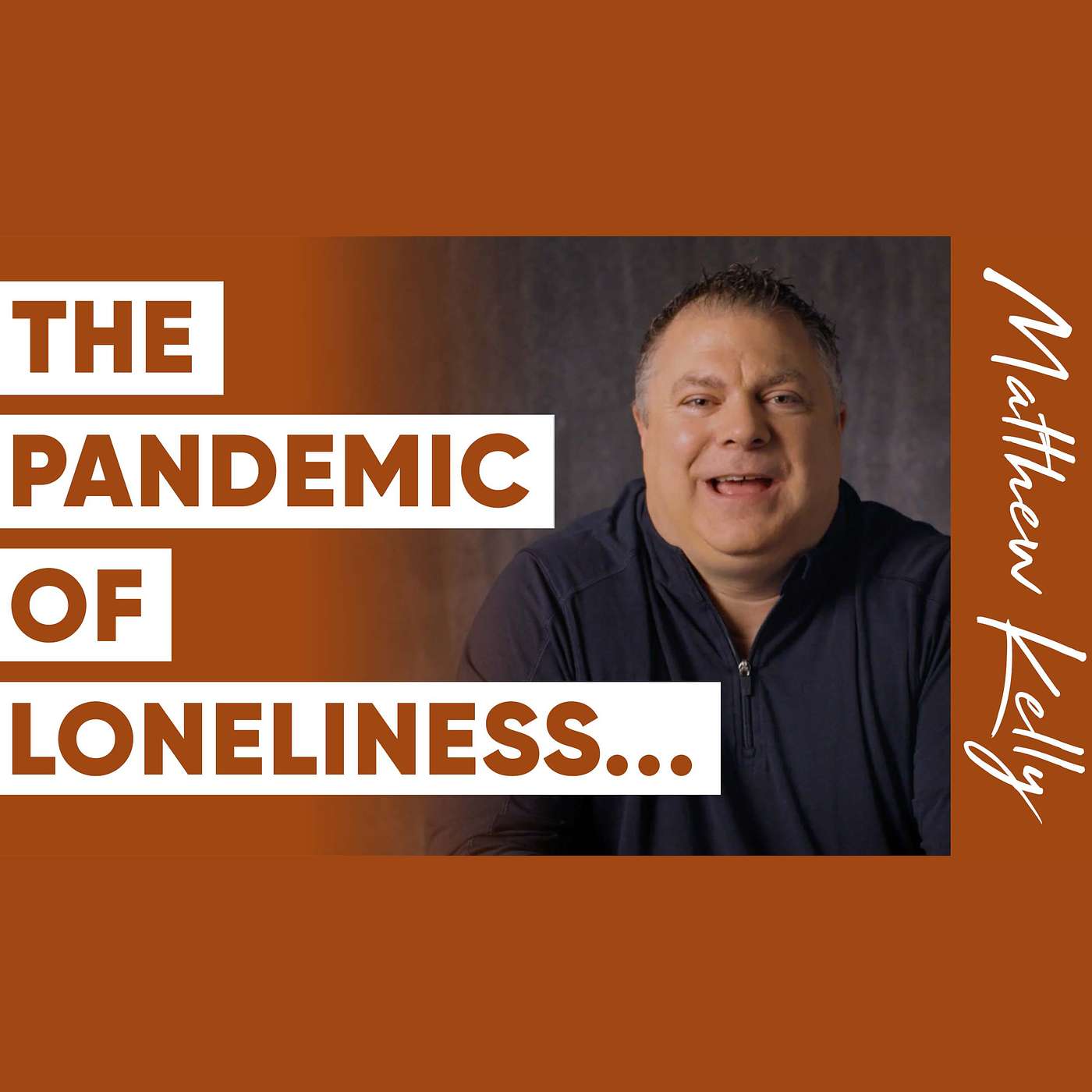 BEST Principle for Overcoming Loneliness - Matthew Kelly