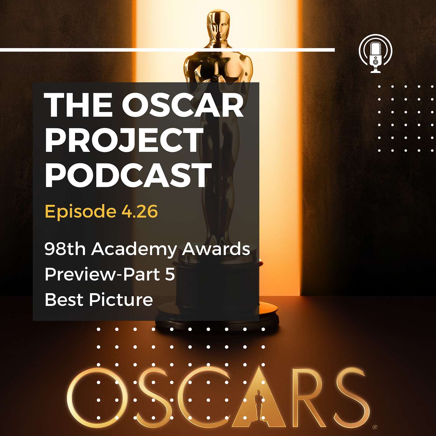 4.26-98th Academy Awards Preview-Part 5 4.26-98th Academy Awards Preview-Part 5