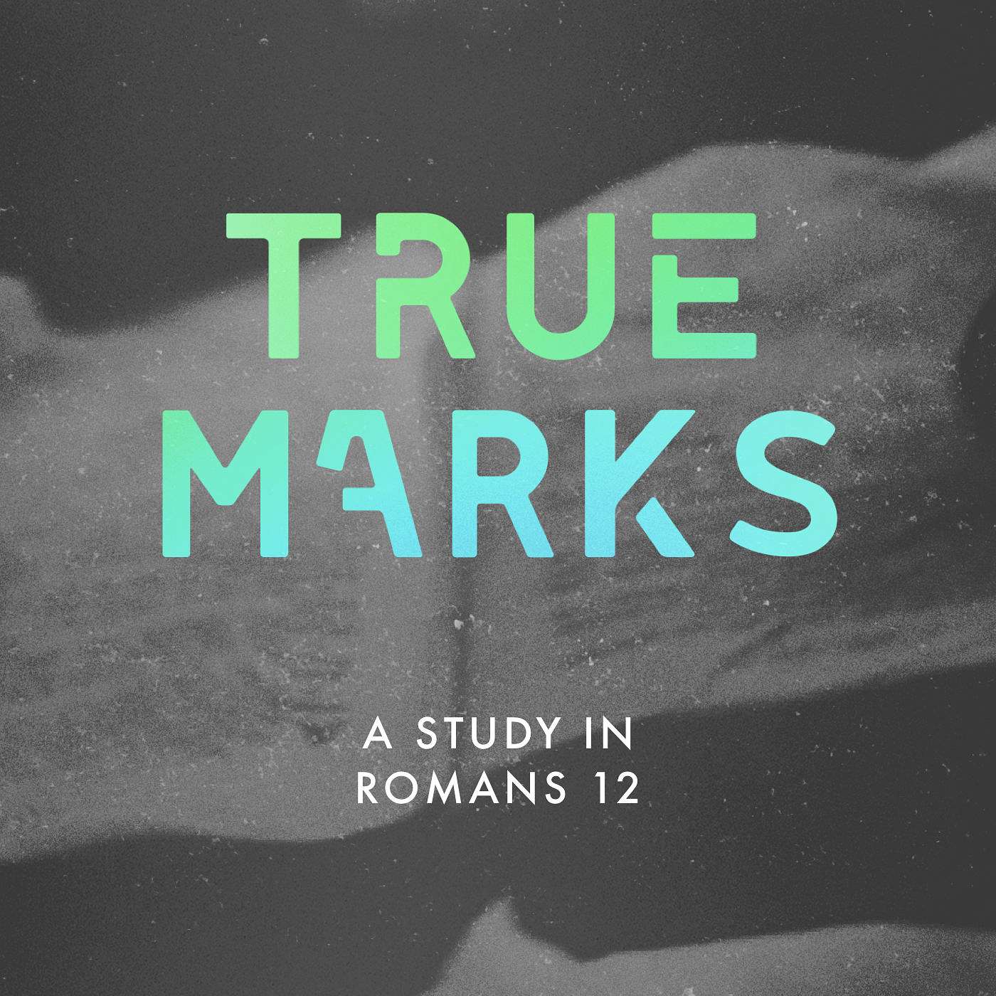 True Marks: Part 3, True Marks of a Christian