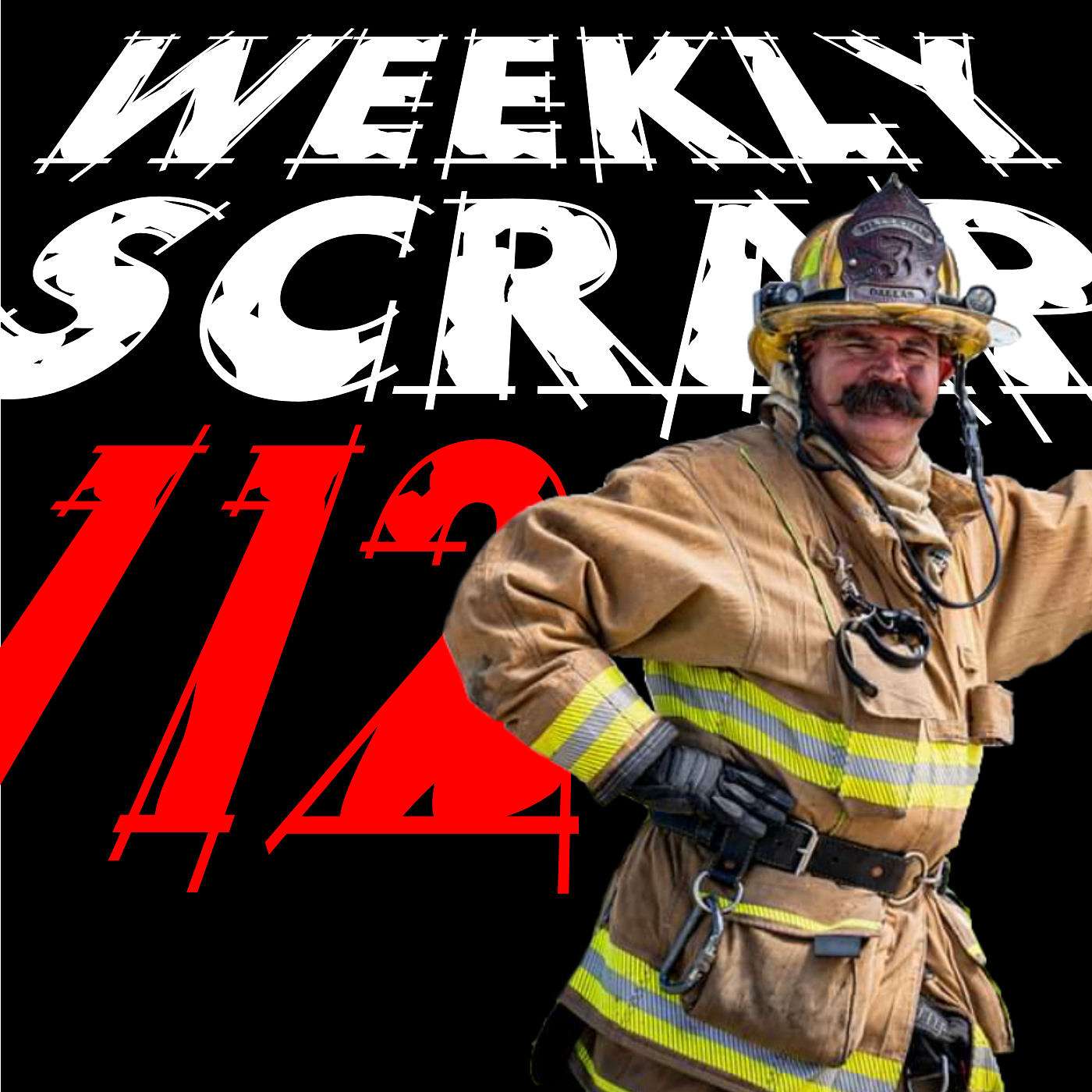 The Weekly Scrap, Firefighter Podcast