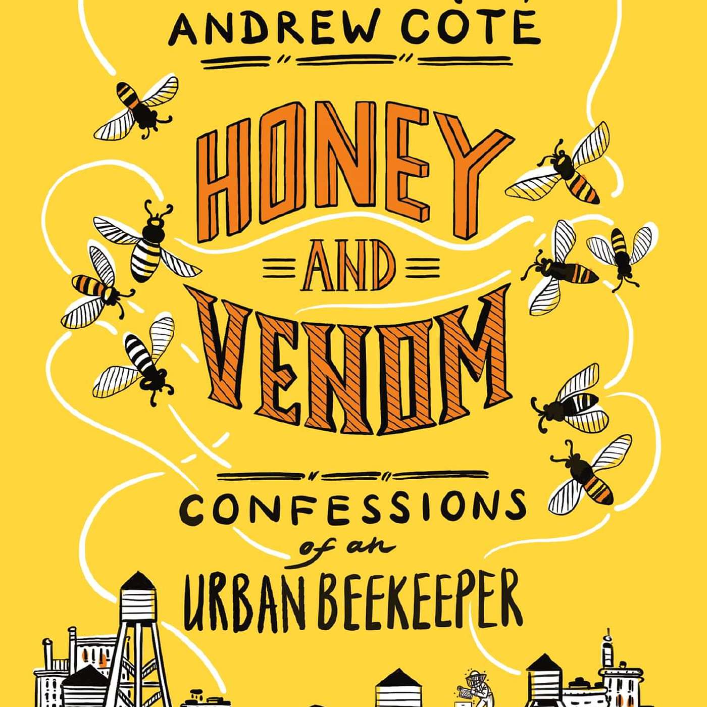 Beekeeping on the Skyscrapers in New York with Andrew Cote