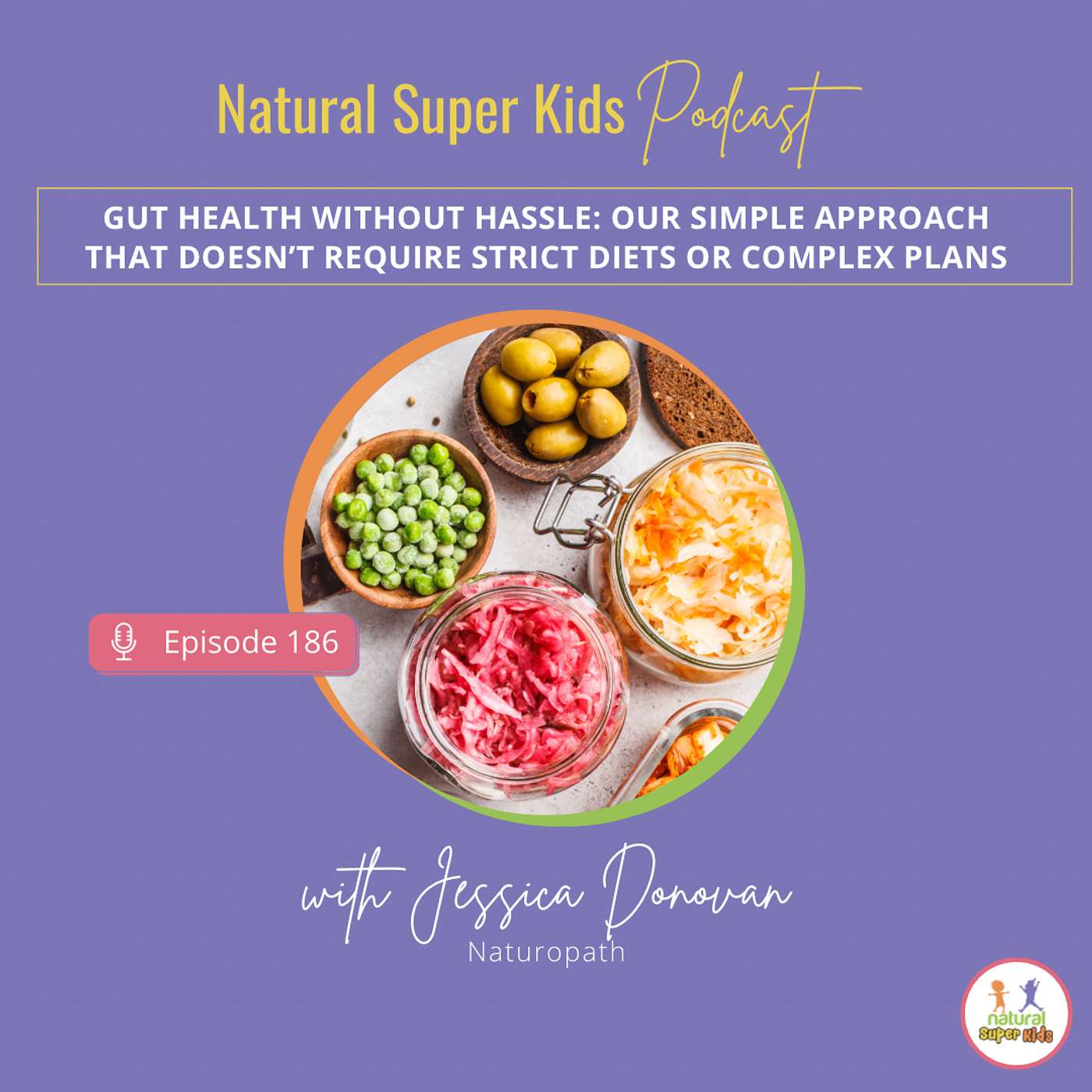 Episode 186: Gut Health Without the Hassle: Our Simple Approach that Doesn’t Require Strict Diets or Complex Plans