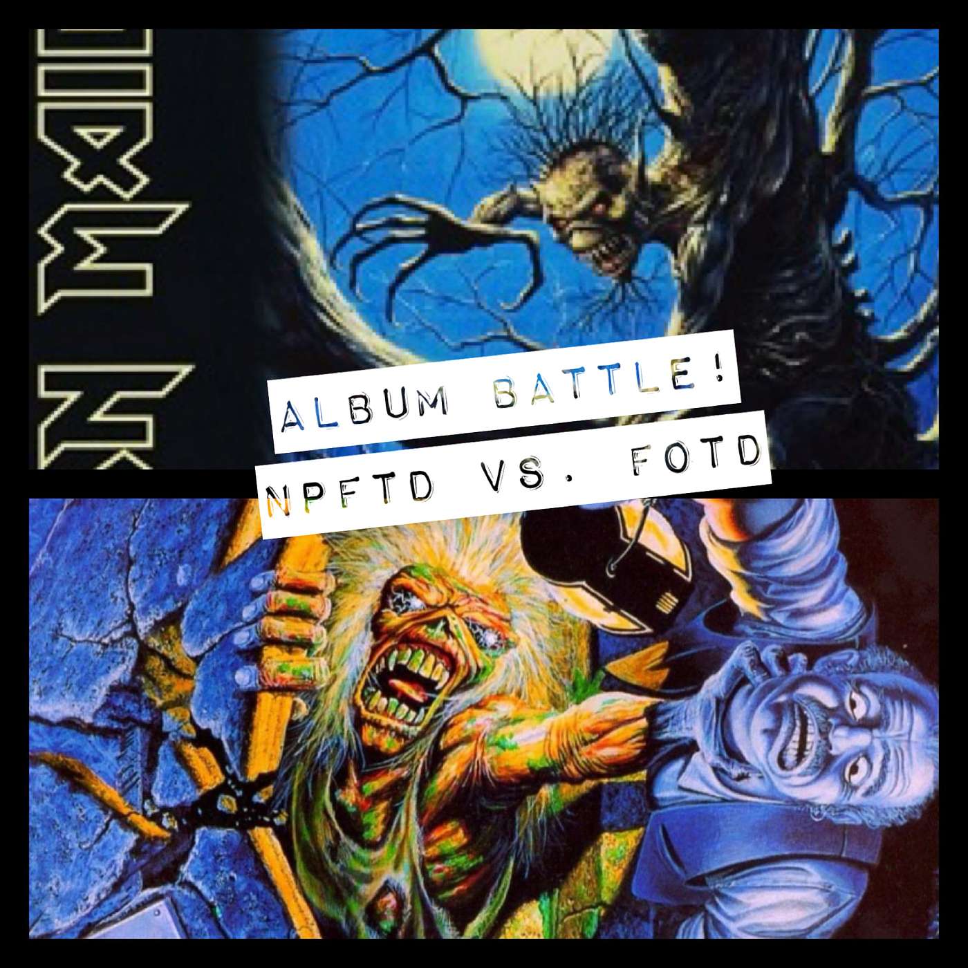 Iron Maiden Album Battle... No Prayer For The Dying VS. Fear Of The Dark!