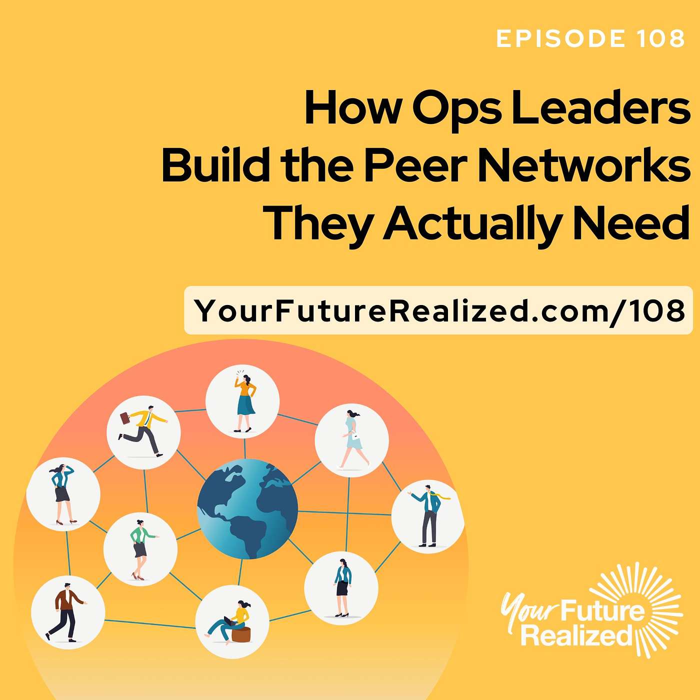 108: How Ops Leaders Build the Peer Networks They Actually Need
