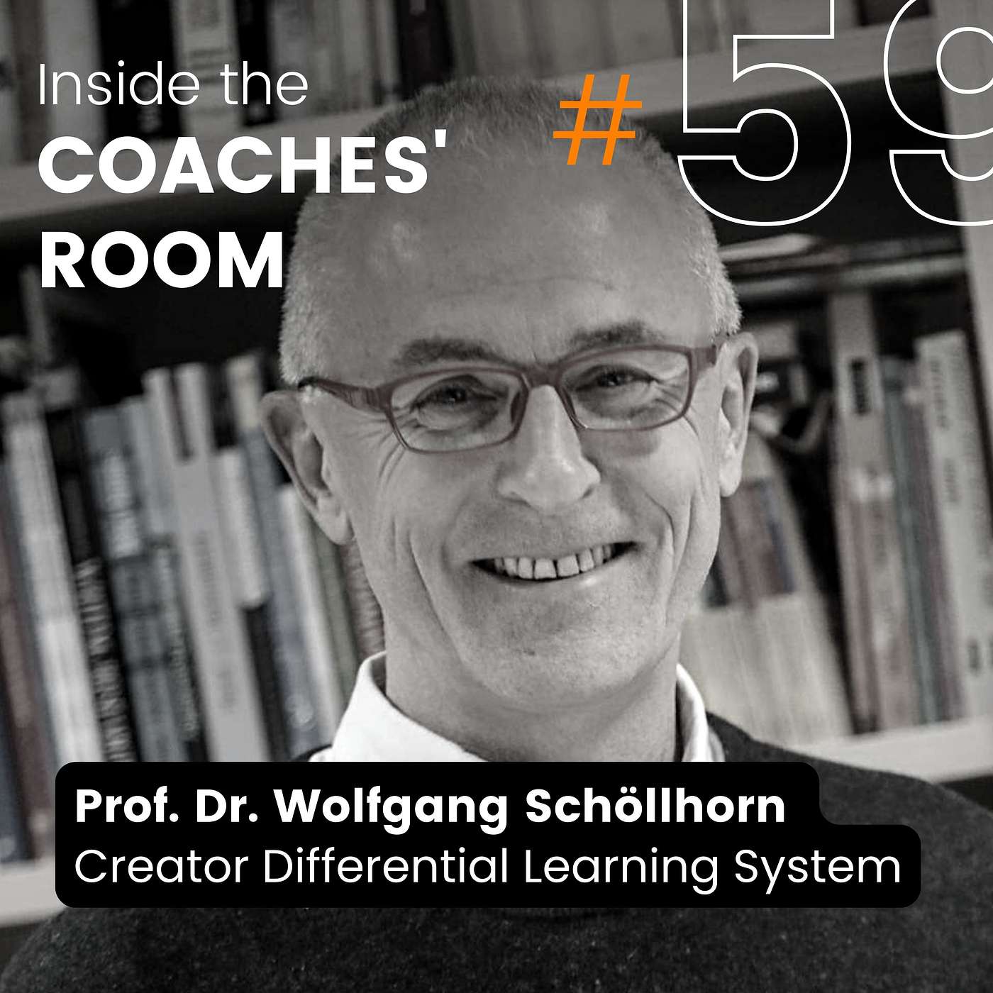 #59 Creator of the Differential Learning System Prof. Dr. Wolfgang Schöllhorn
