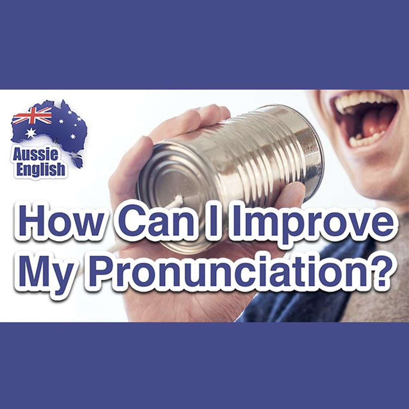 AE 318 - How Can I Improve My English Pronunciation?