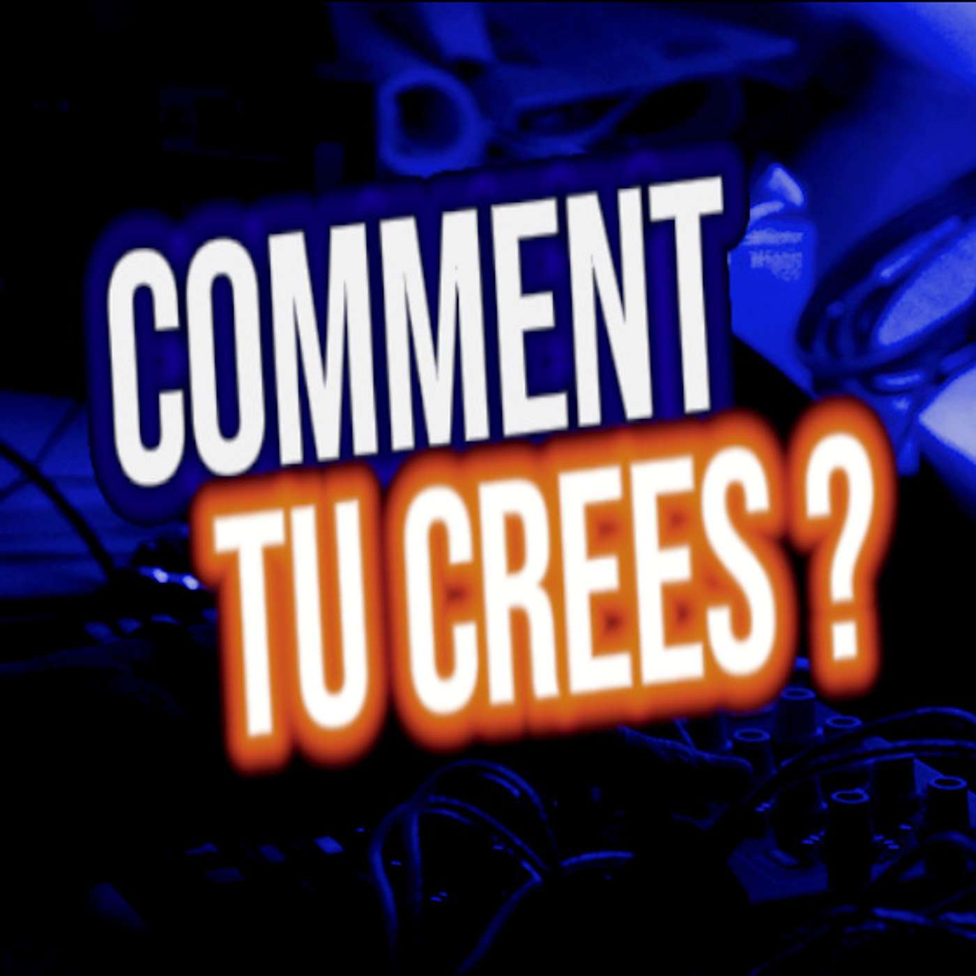 Comment tu crées ?