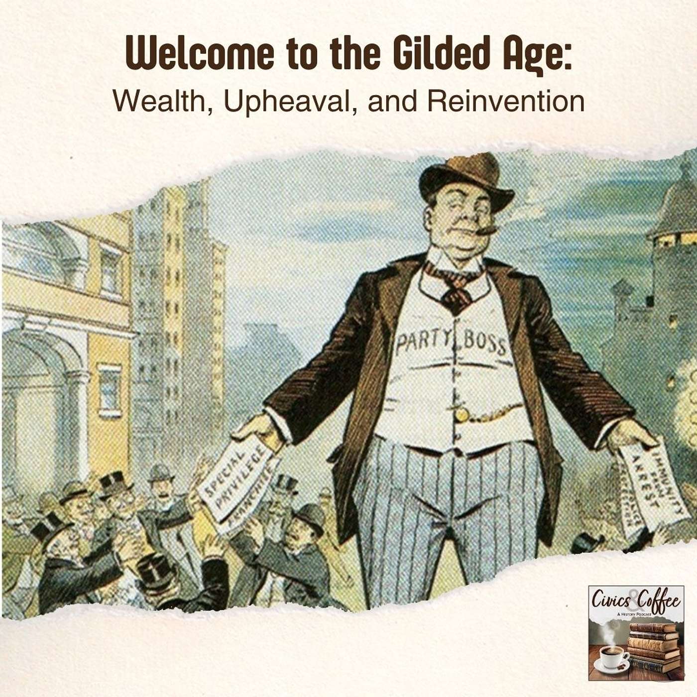 Welcome to the Gilded Age: Wealth, Upheaval, and Reinvention