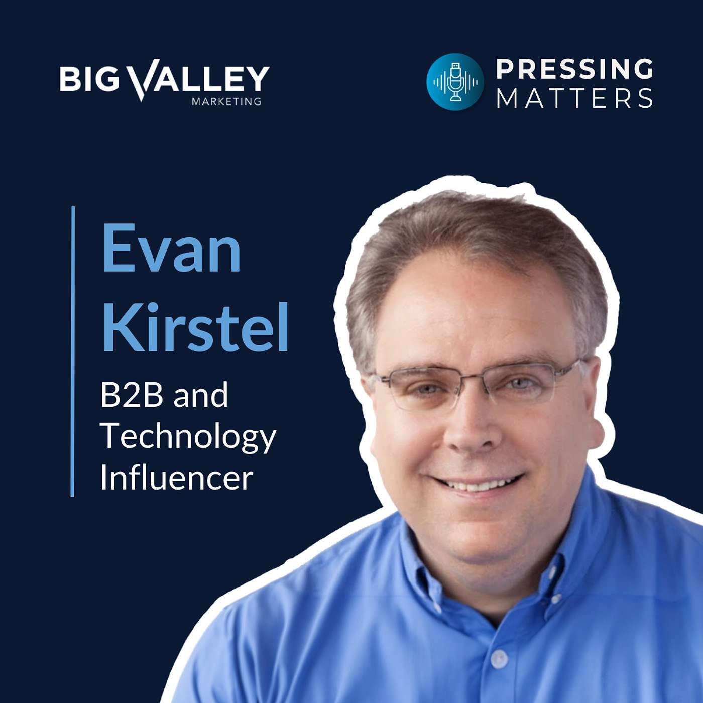 Evan Kirstel, B2B + Technology Influencer