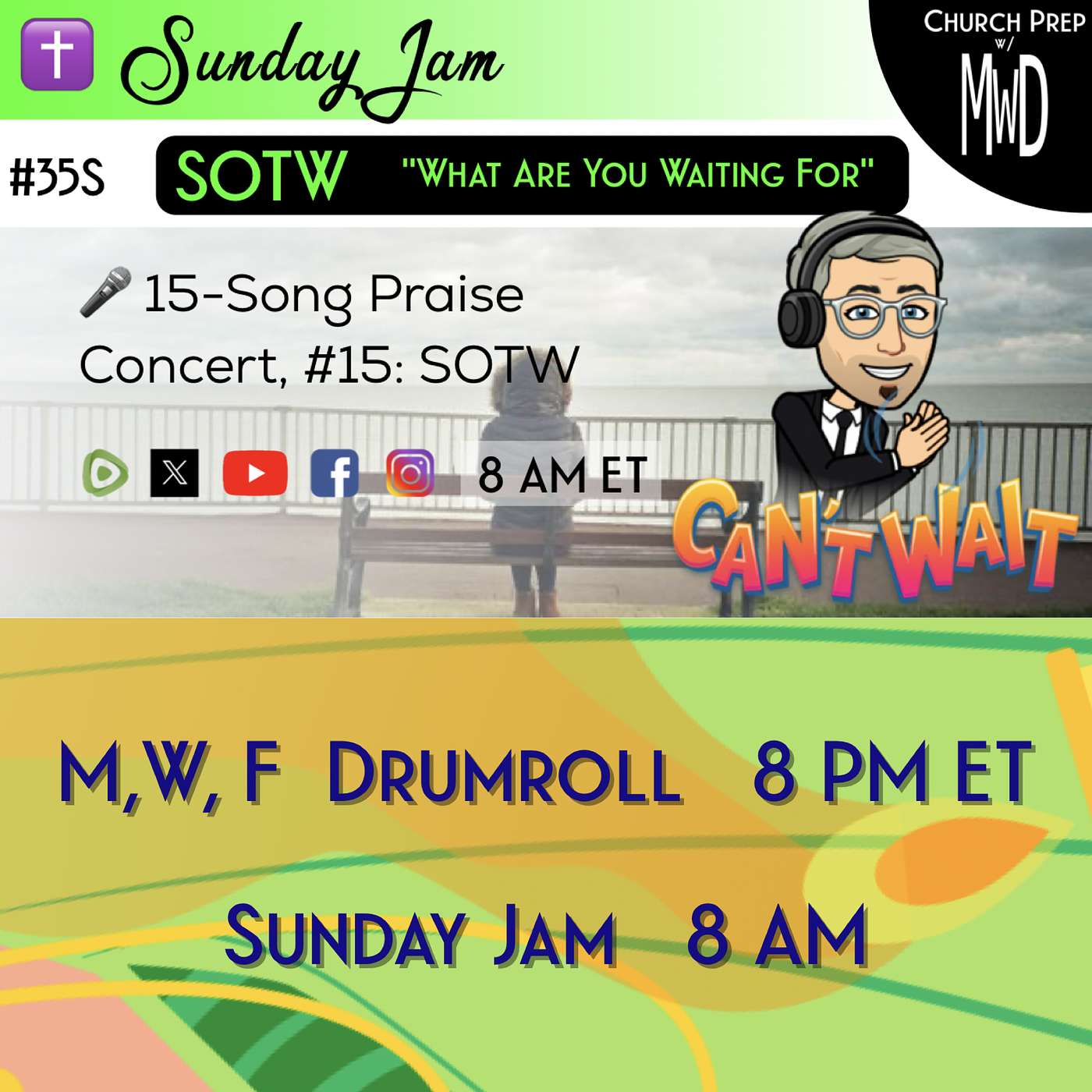 ✝️ #35S 🎤Sunday Jam, ft SOTW: "What Are You Waiting For" | Church Prep w/ MWD episode artwork