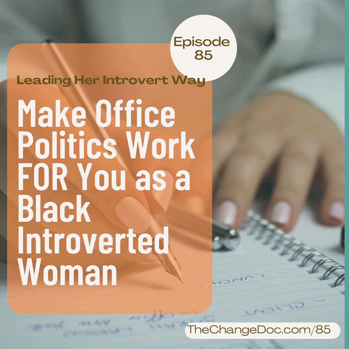85: Make Office Politics Work For You As A Black Woman