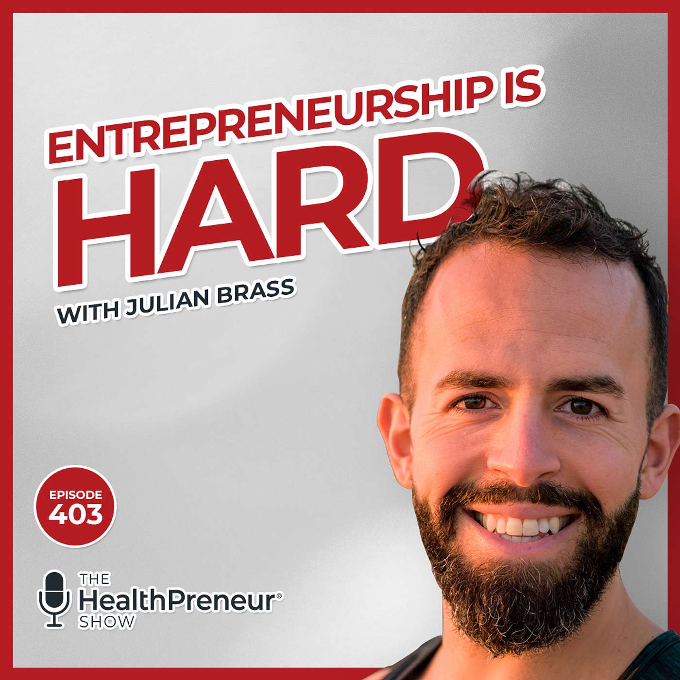 Anxiety, Self-Awareness, and Entrepreneurship with Julian Brass