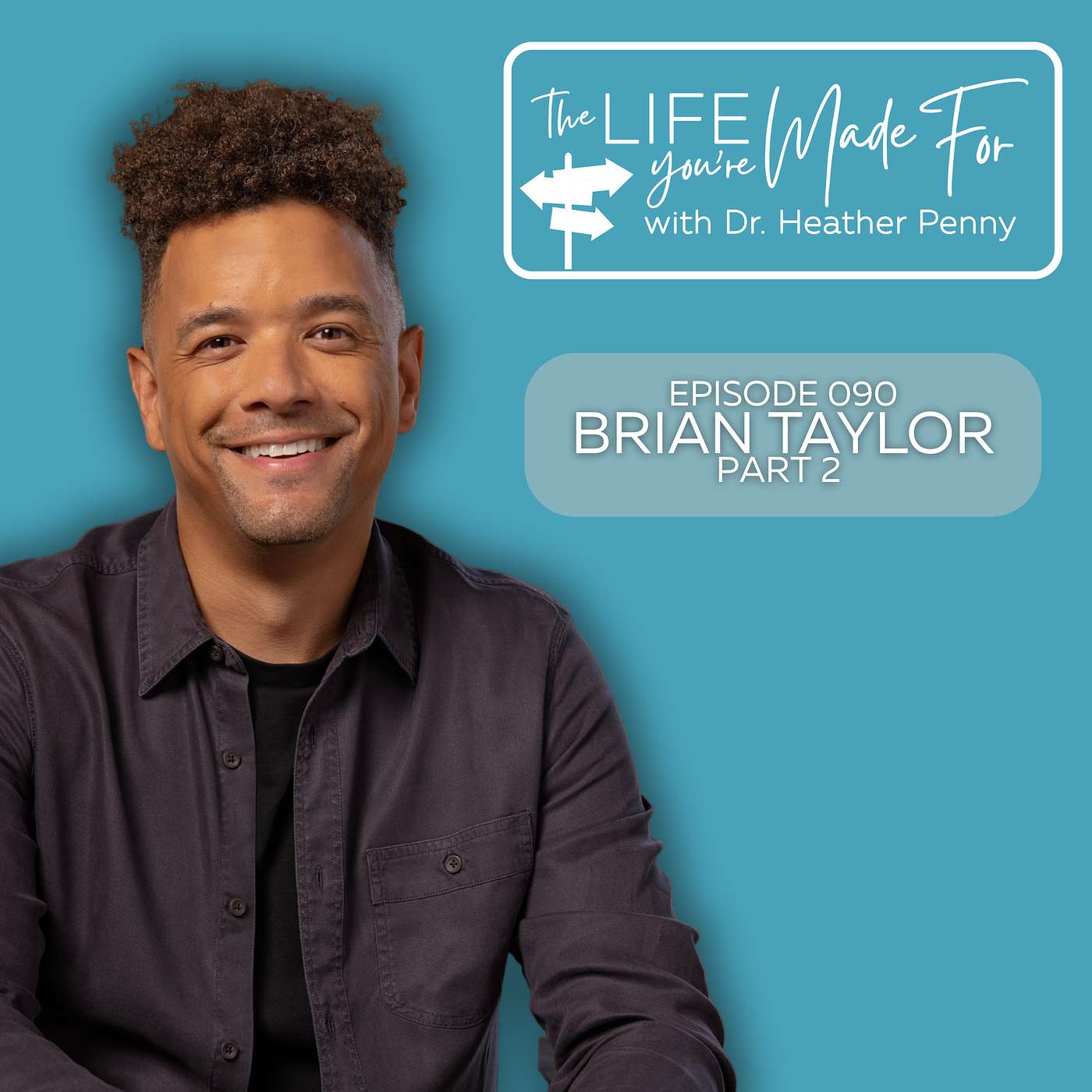 090 Building Your Circle with Brian Taylor | Why Leaders Need People Who See, Challenge, and Cheer Them On