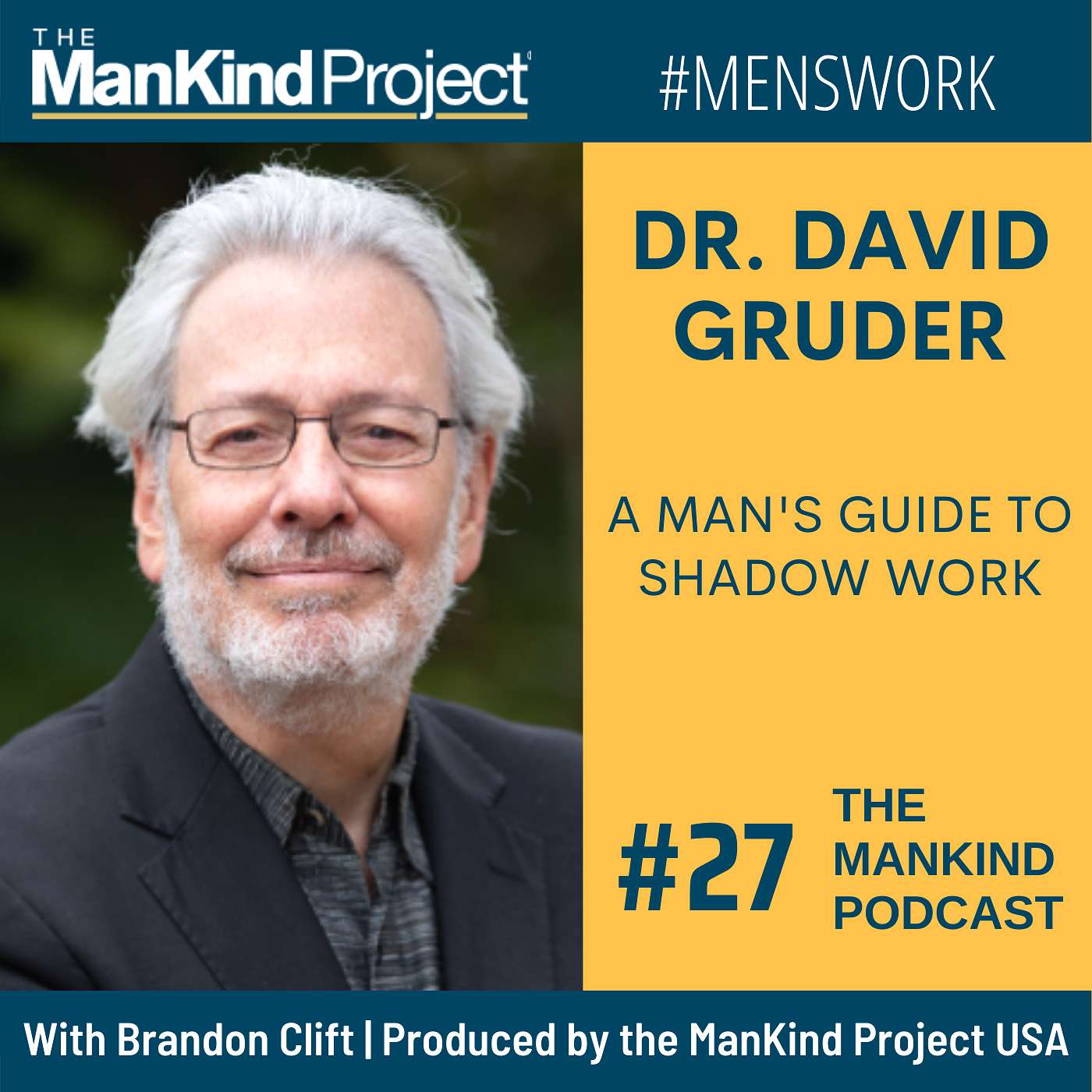 A Man's Guide To Shadow Work | Dr. David Gruder | Ep #027