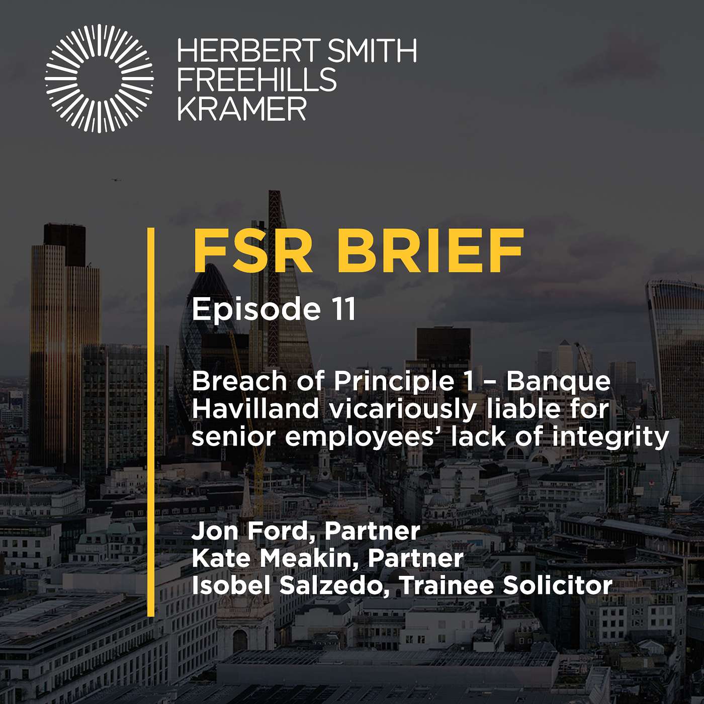 FSR Brief EP11: Breach of Principle 1 – Banque Havilland vicariously liable for senior employees’ lack of integrity episode artwork