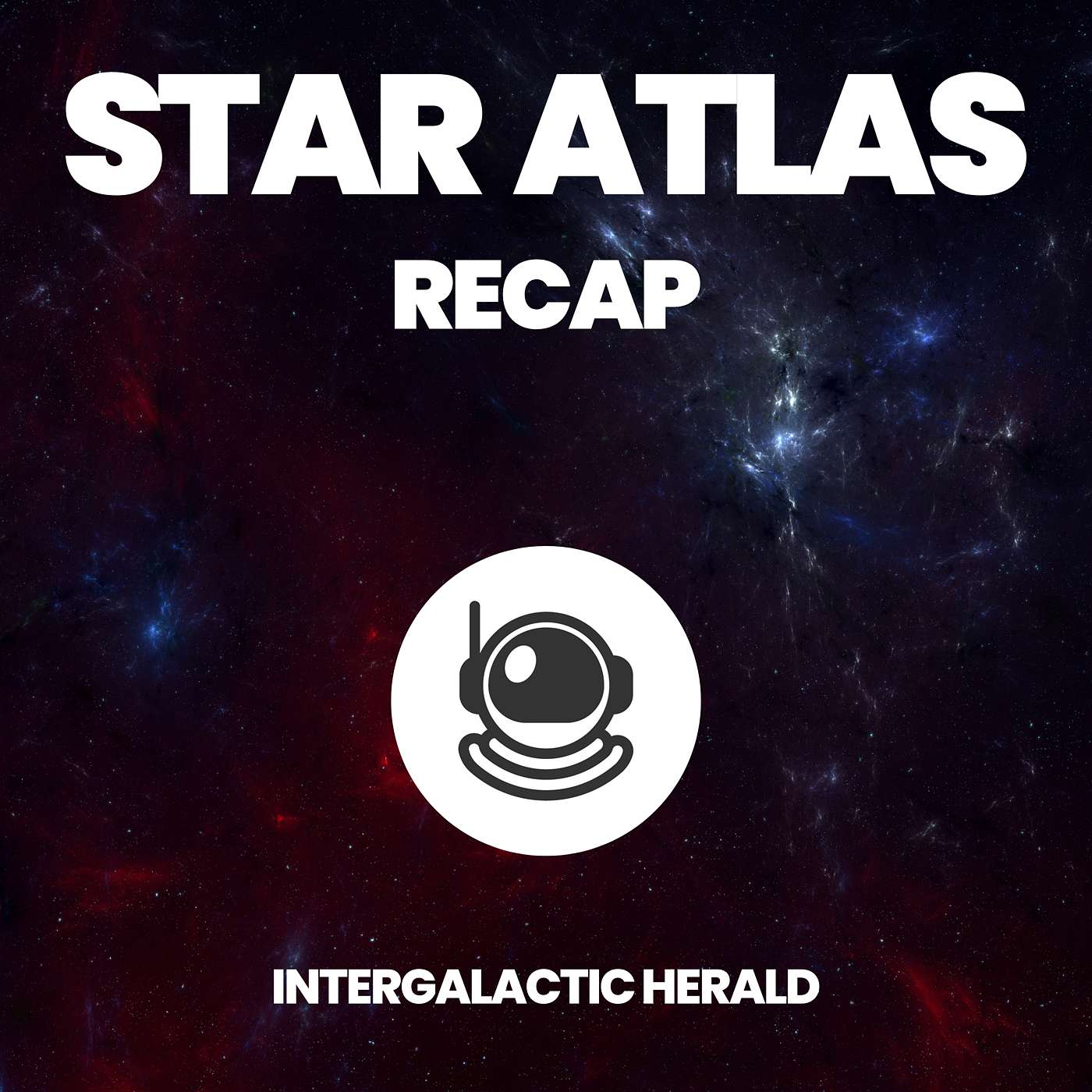 Star Atlas: Week in Review Podcast