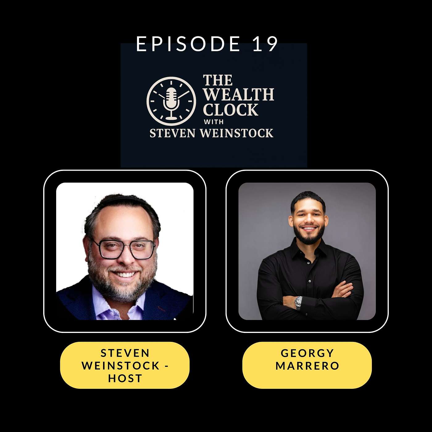 The Wealth Clock Podcast — Real Estate, Passive Income, and Wealth Strategies with Steven Weinstock