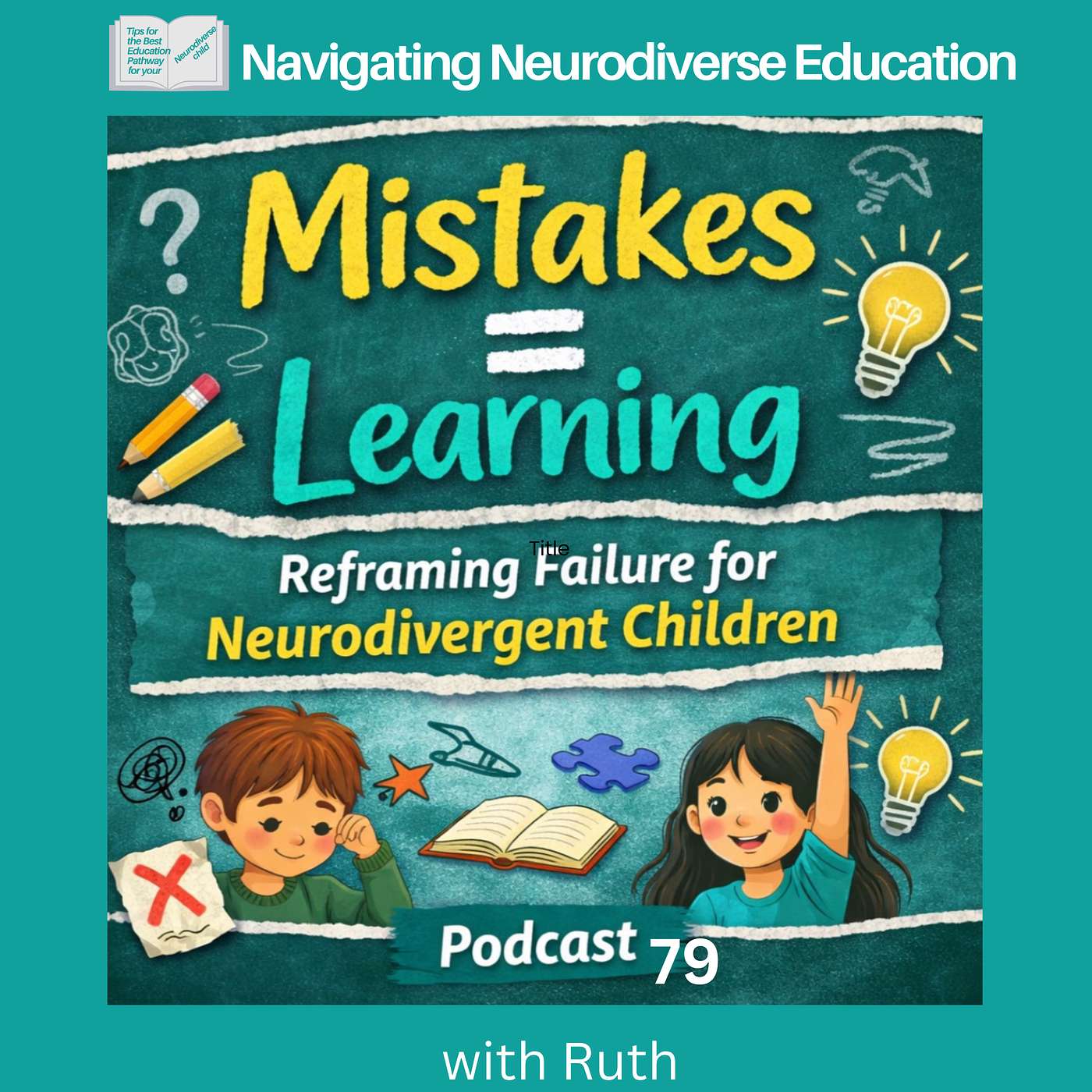 Mistakes = Learning: Reframing Failure for Neurodivergent Children episode artwork
