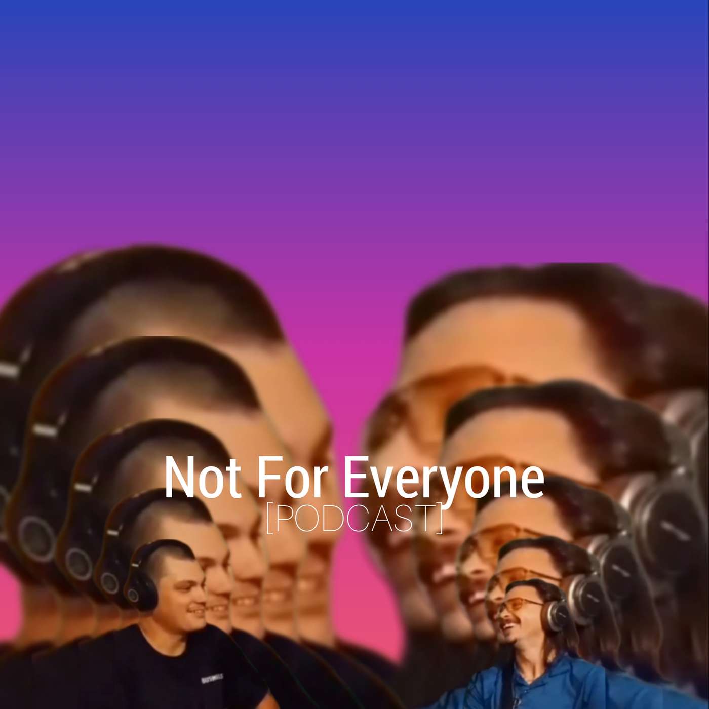 Not for Everyone Podcast