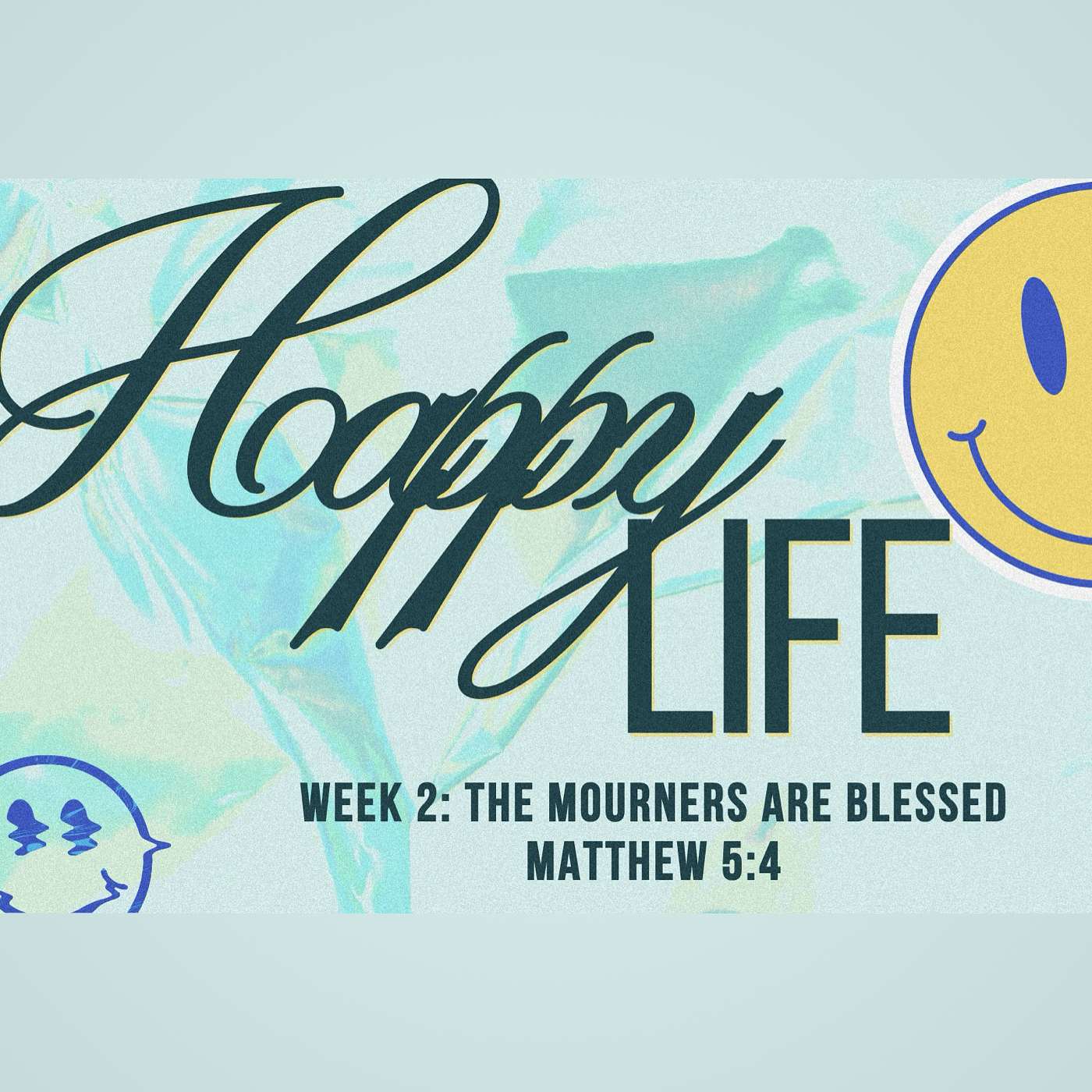 10/12/25 Happy Life: The Mourners Are Blessed 10/12/25 Happy Life: The Mourners Are Blessed