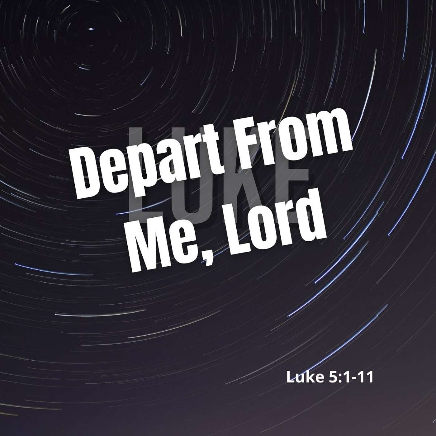 Depart From Me, Lord