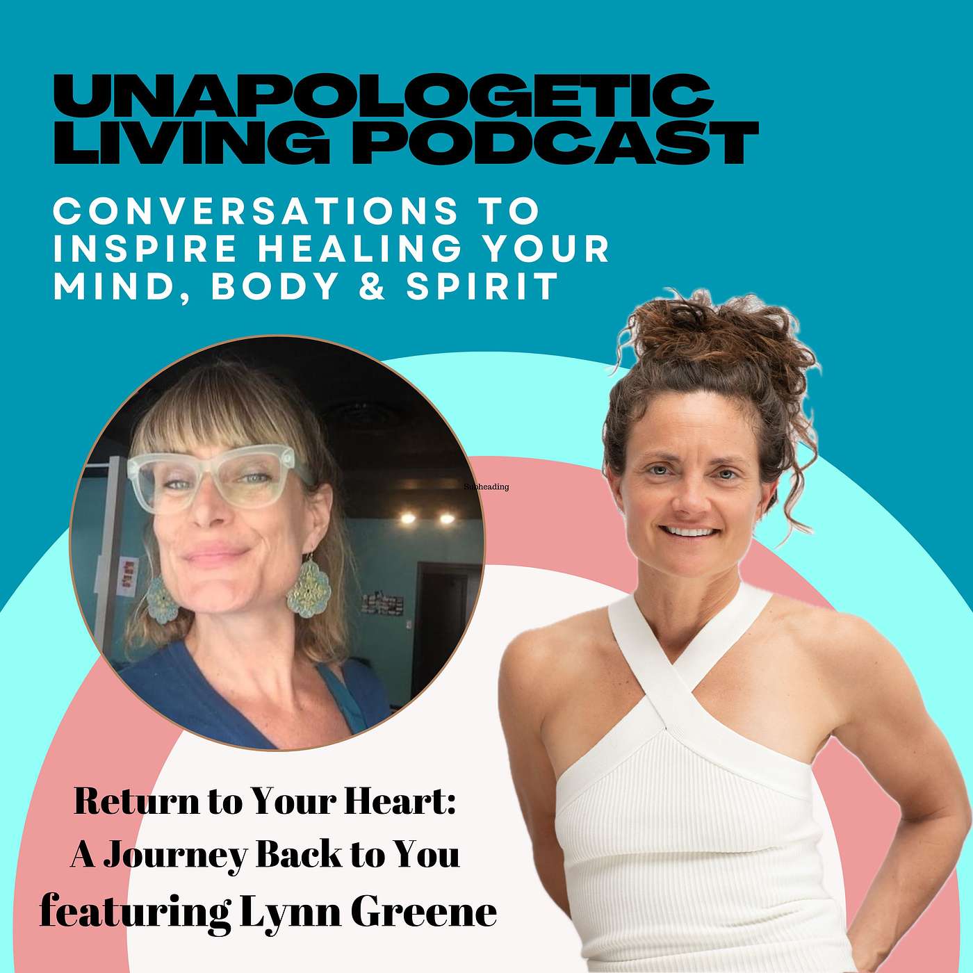 Return to Your Heart: A Journey Back to You featuring Lynn Greene