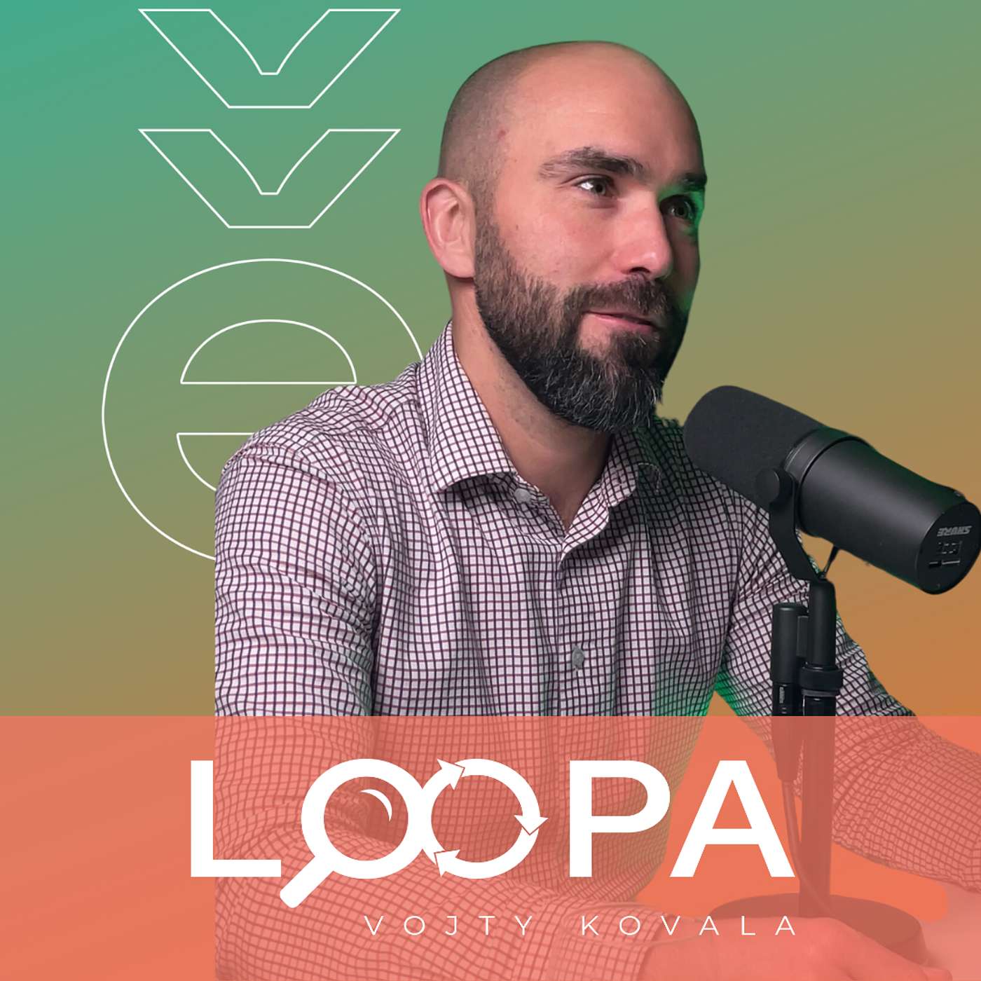 LOOPA Vojty Kovala