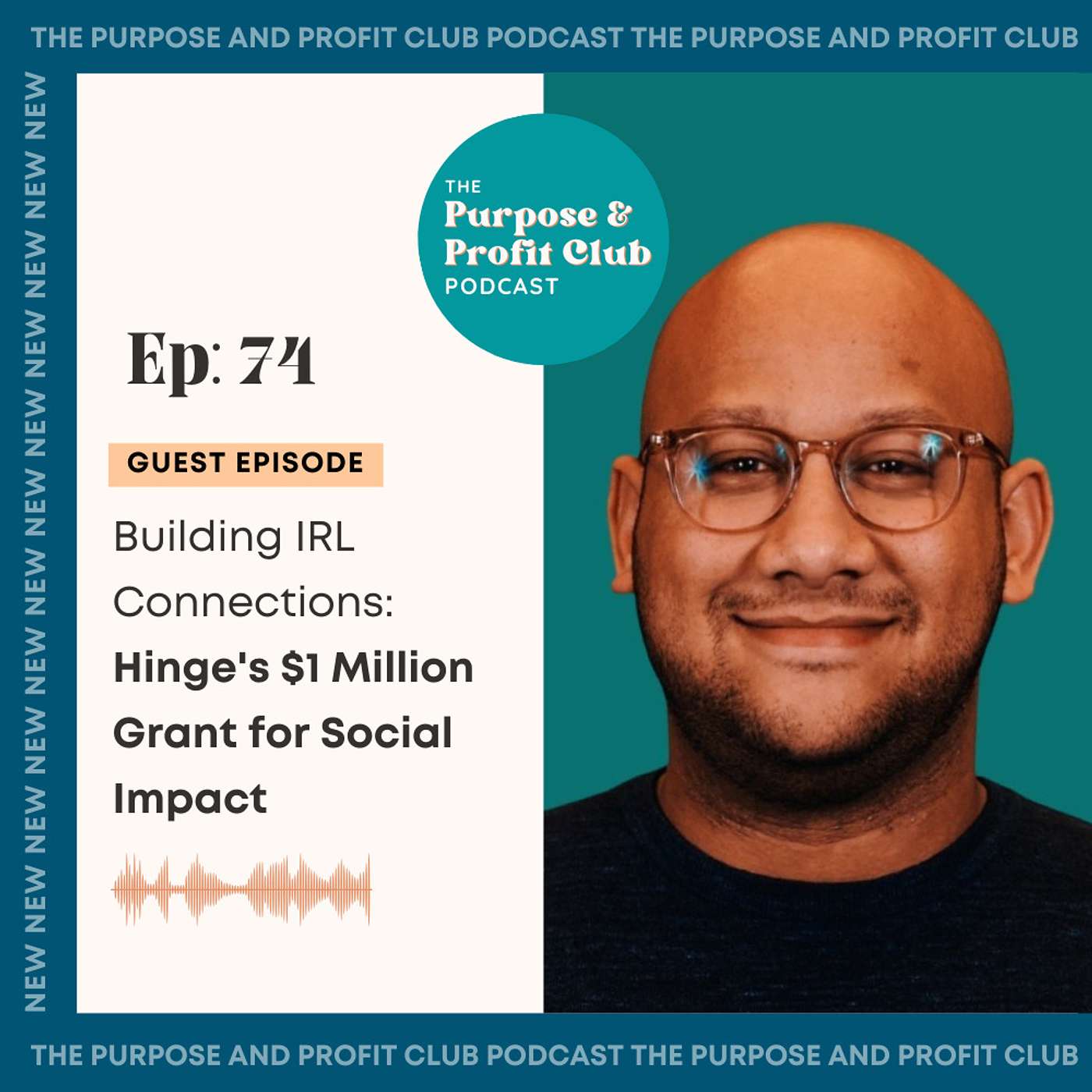 74. Building IRL Connections: Hinge's $1 Million Grant for Social Impact