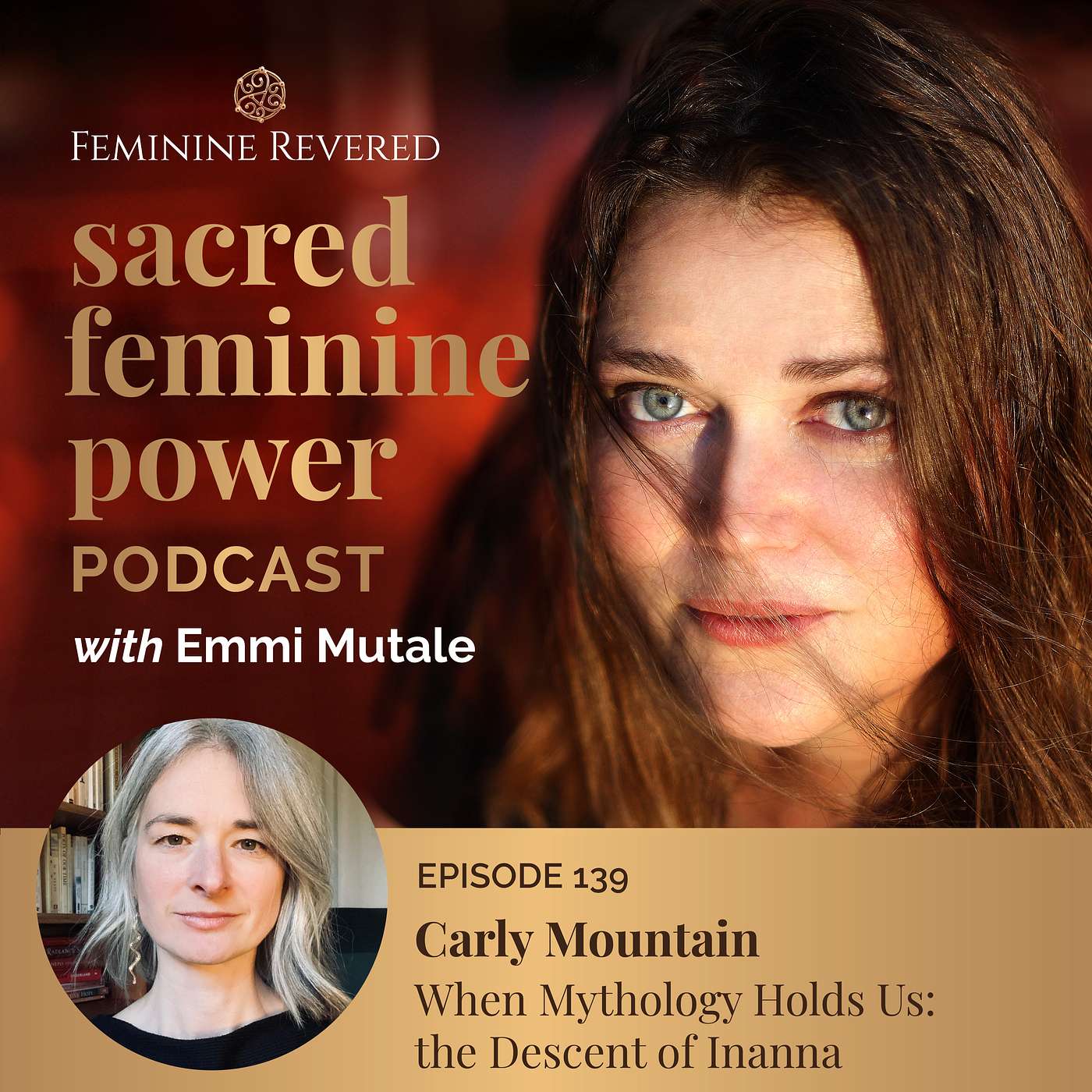 EPISODE 139; When Mythology Holds Us: the Descent of Inanna with Carly Mountain