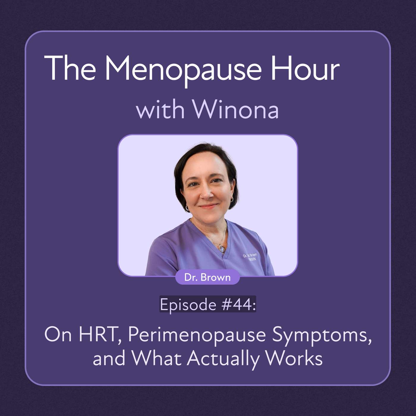 Episode #44: On HRT, Perimenopause Symptoms, and What Actually Works episode artwork