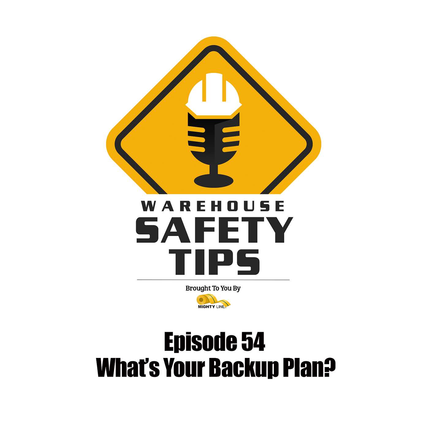 S2 Ep54: Warehouse Safety Tips | Episode 54 | What's Your Backup Plan?