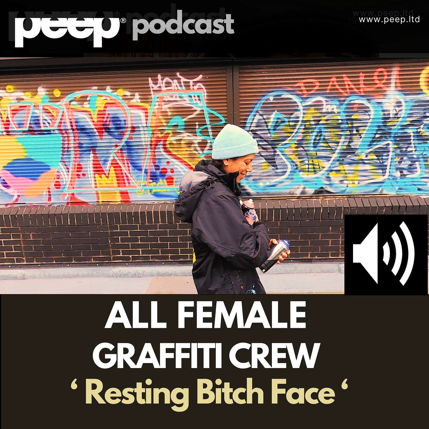 peep podcast Resting Bitch Face. A Journey with Bristol’s All female Graffiti Art Crew